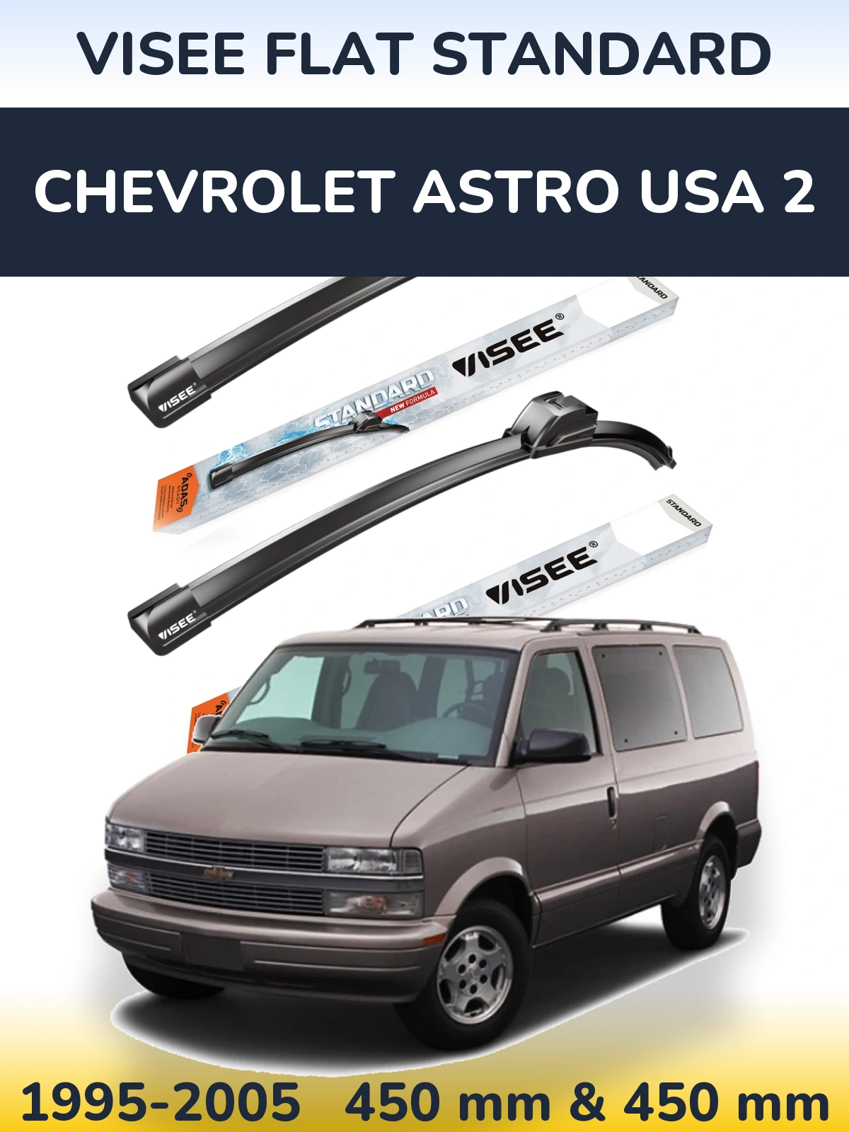 Ștergătoare VISEE FLAT STANDARD pentru Chevrolet Astro USA 2