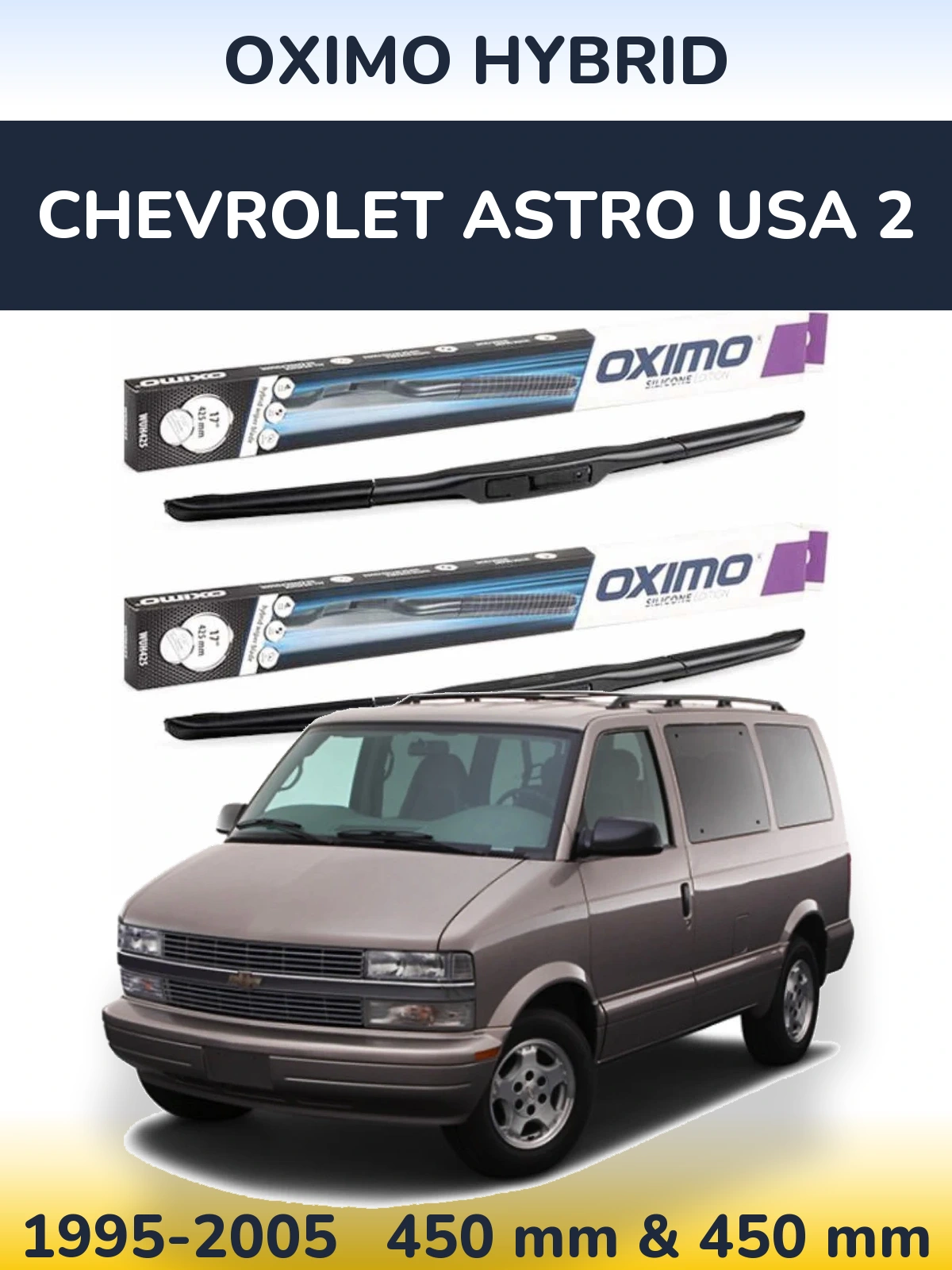 Ștergătoare Oximo Hybrid pentru Chevrolet Astro USA 2