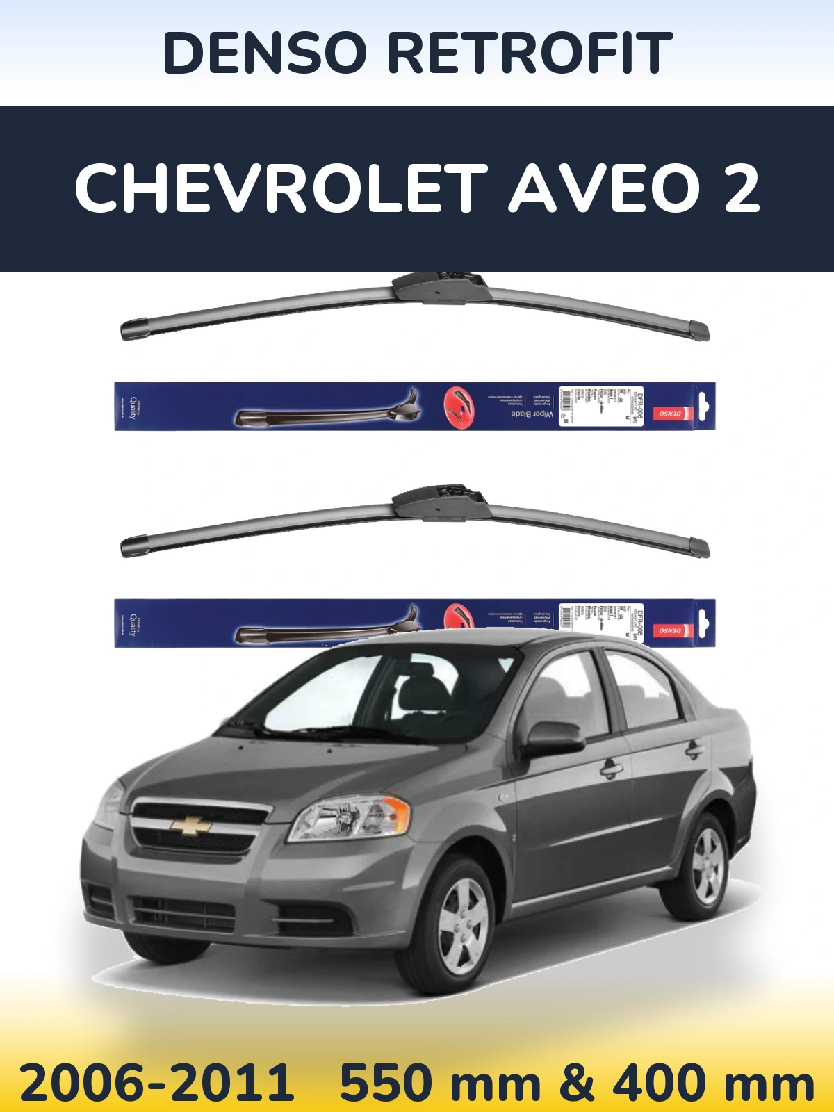 Ștergătoare Denso Retrofit pentru Chevrolet Aveo 2