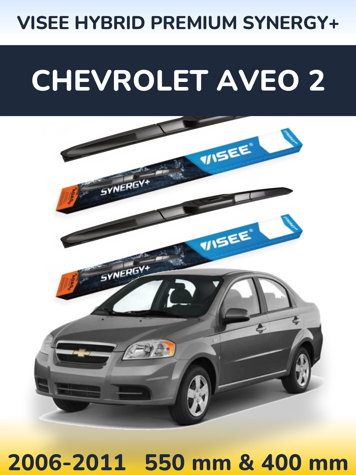 Ștergătoare VISEE HYBRID PREMIUM SYNERGY+ pentru Chevrolet Aveo 2