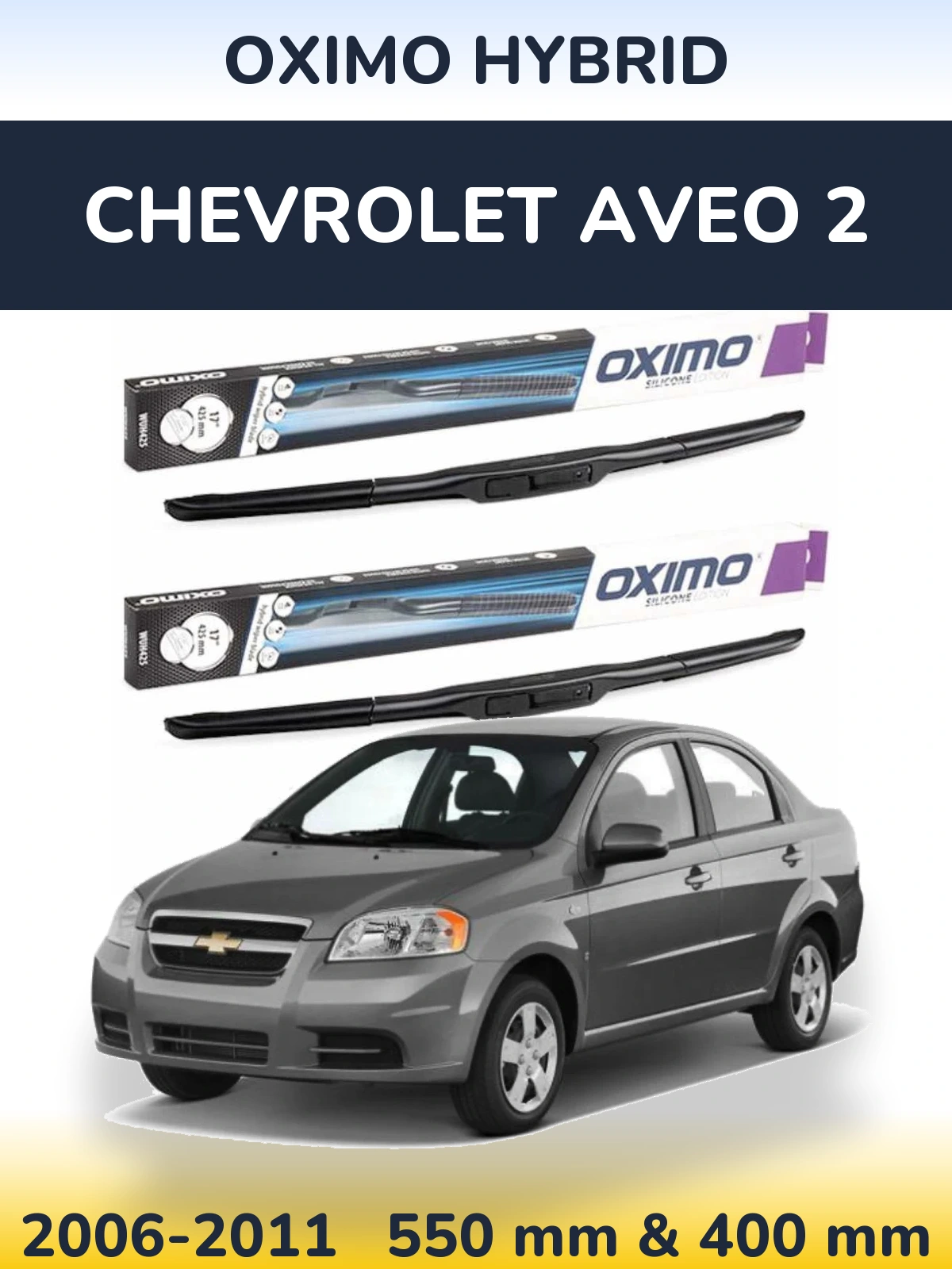 Ștergătoare Oximo Hybrid pentru Chevrolet Aveo 2