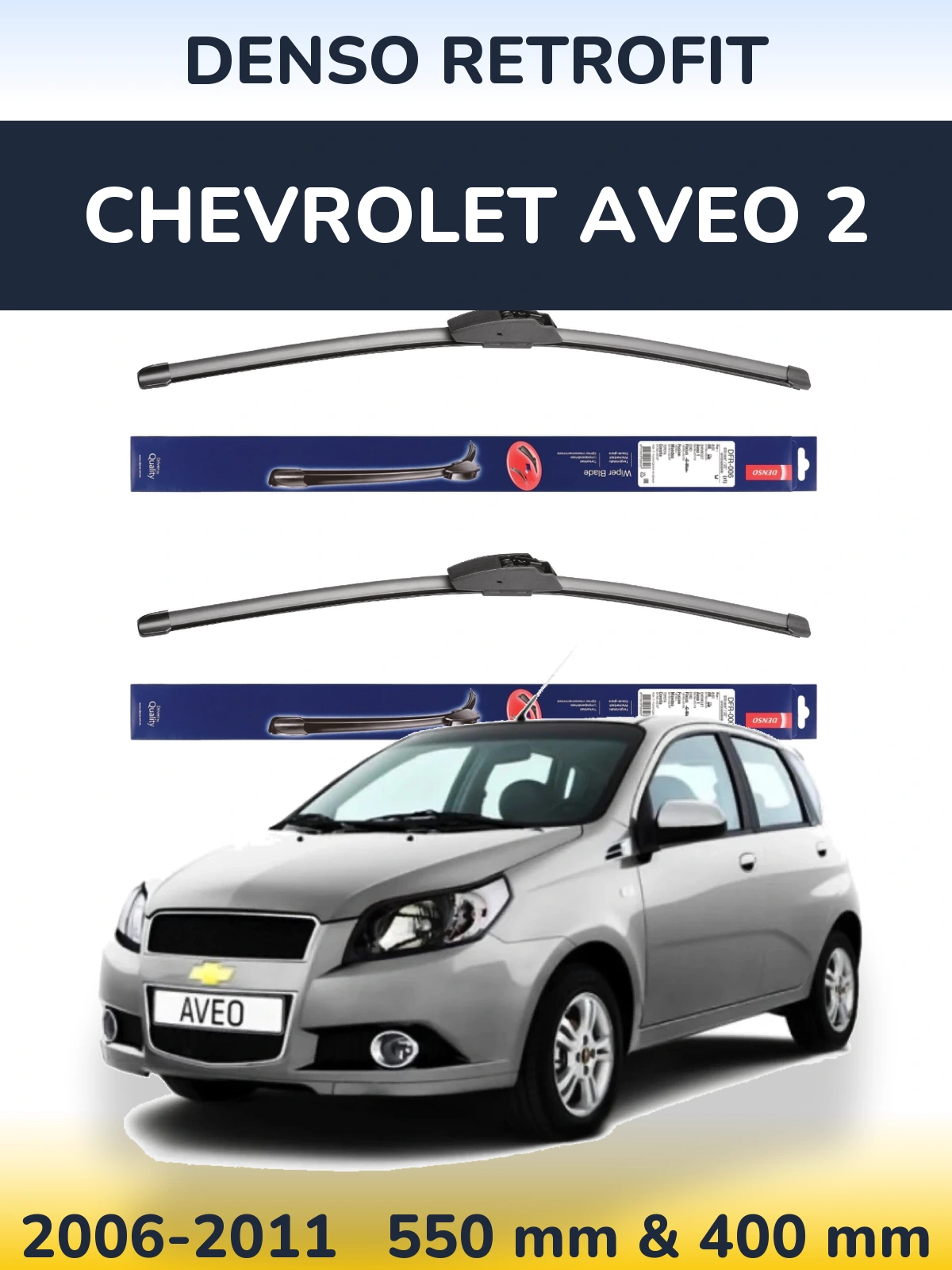 Ștergătoare Denso Retrofit pentru Chevrolet Aveo 2