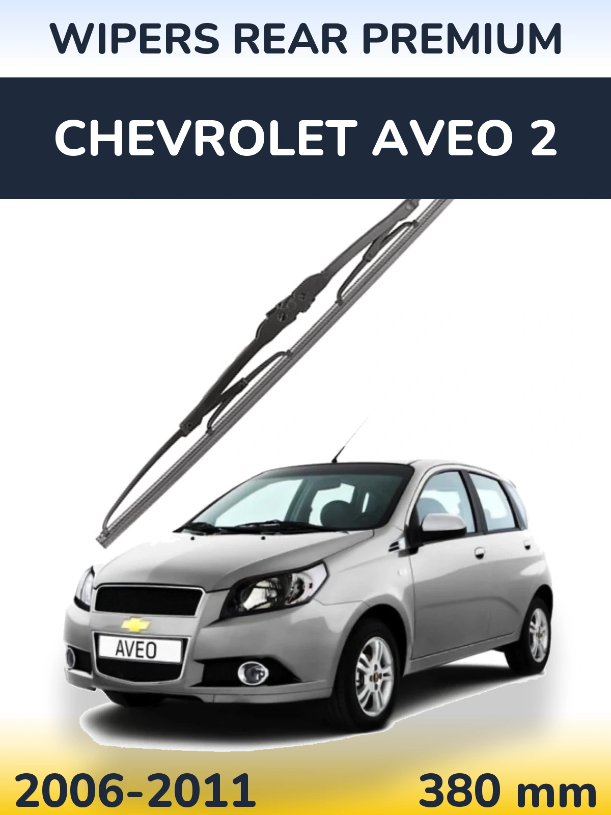 Ștergătoare WIPERS REAR PREMIUM pentru Chevrolet Aveo 2