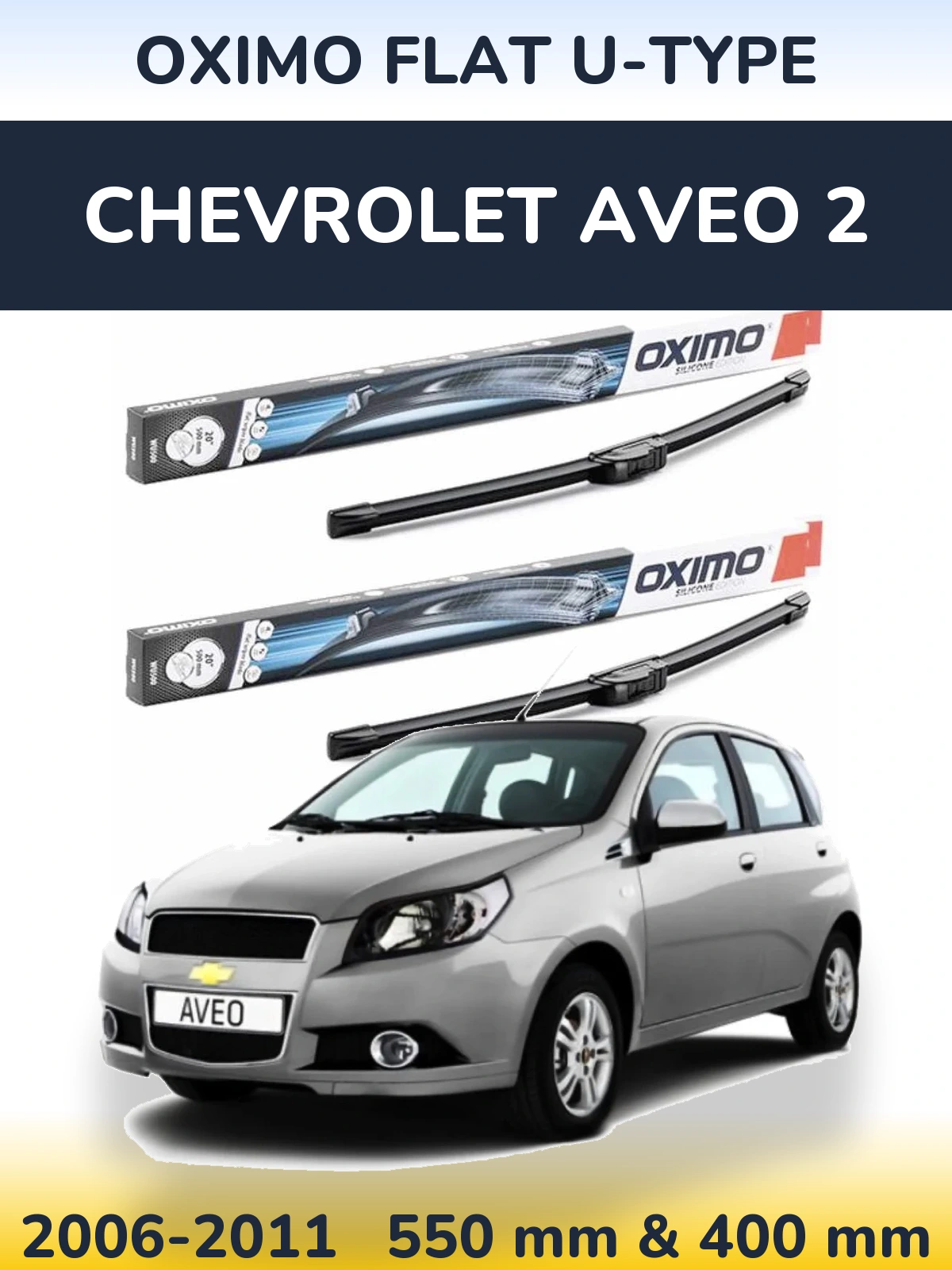 Ștergătoare Oximo Flat U-type pentru Chevrolet Aveo 2
