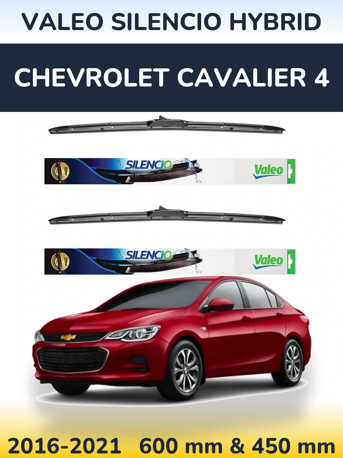 Ștergătoare Valeo Silencio Hybrid pentru Chevrolet Cavalier 4
