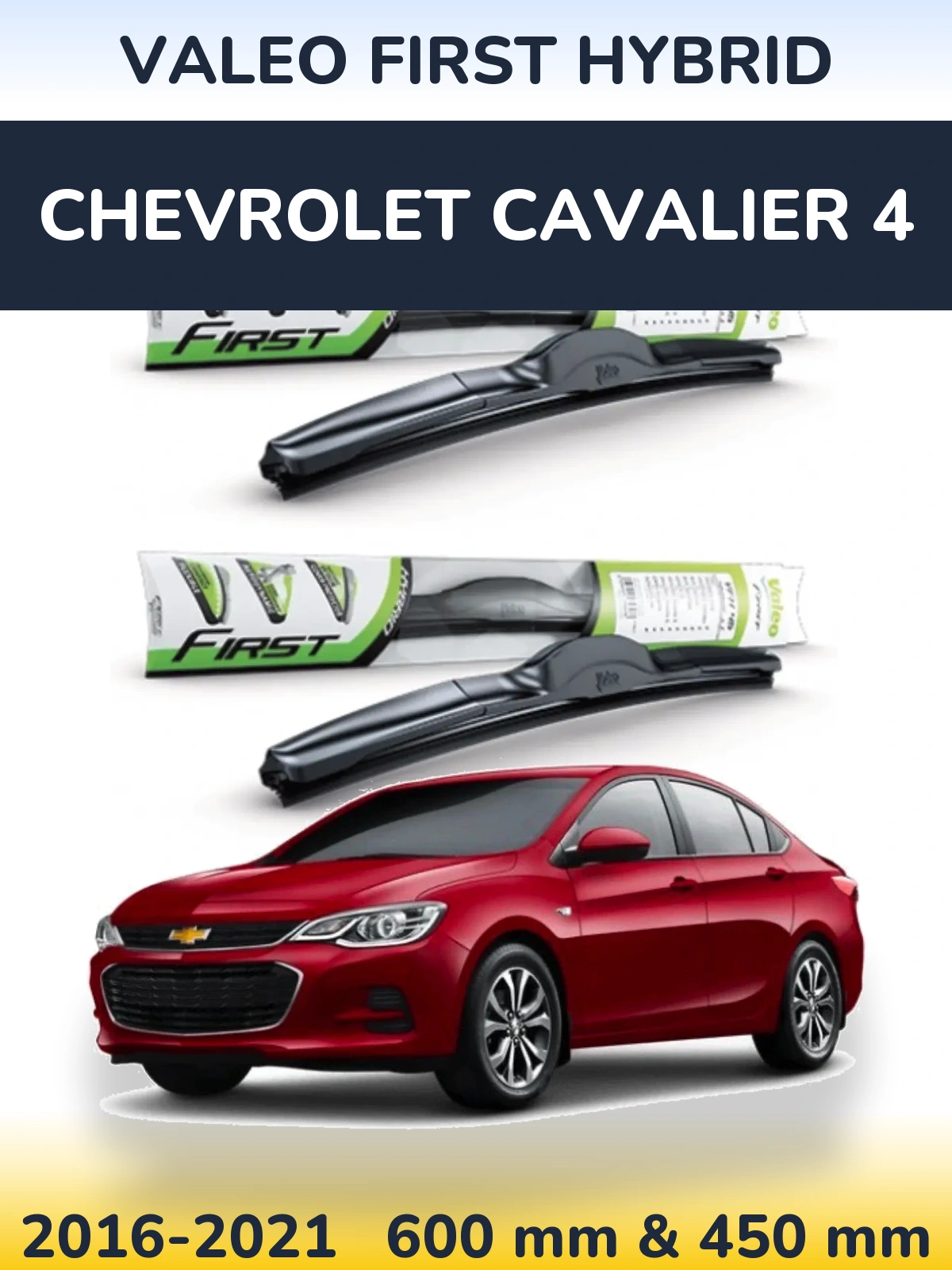 Ștergătoare Valeo First Hybrid pentru Chevrolet Cavalier 4