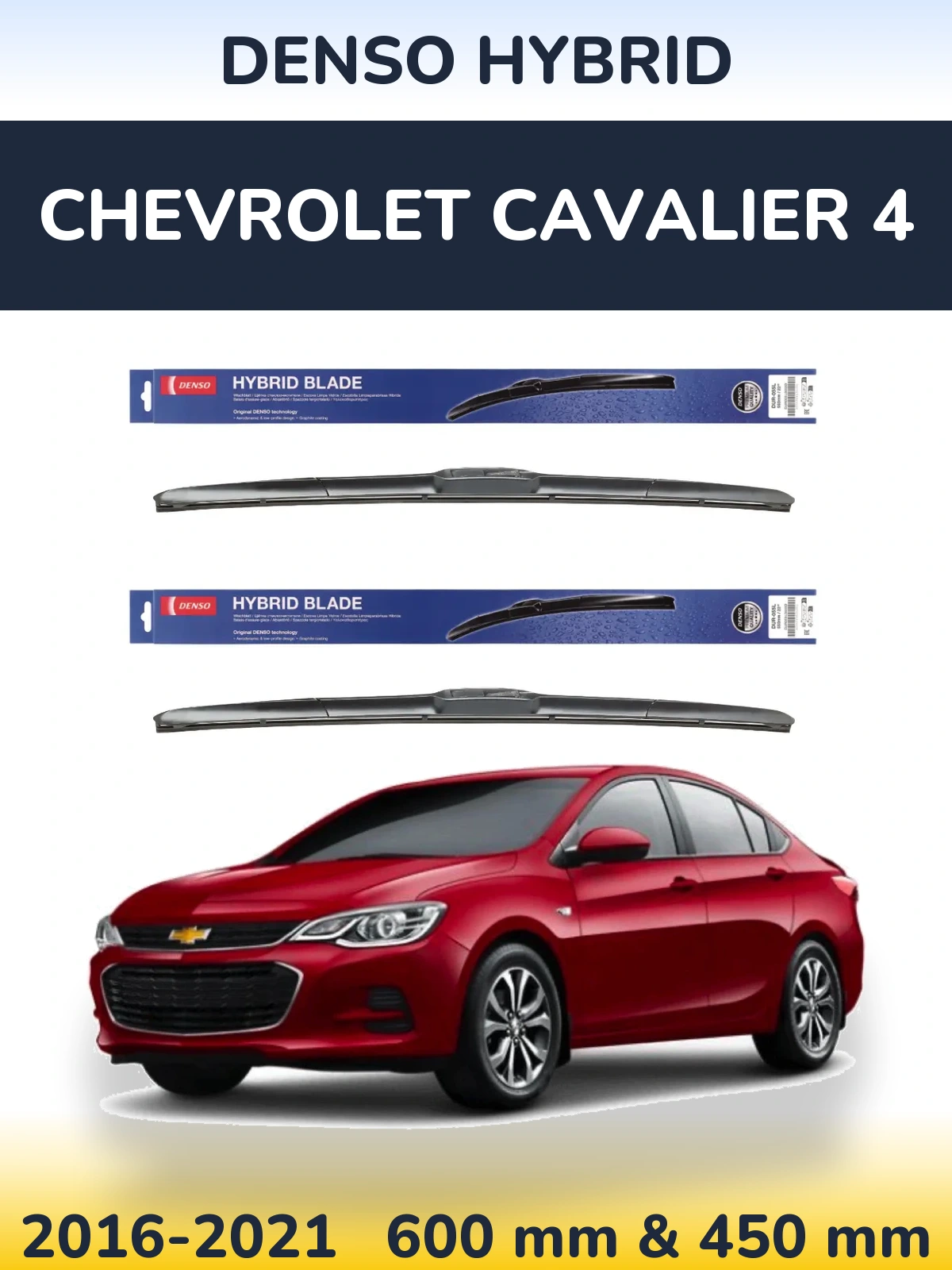 Ștergătoare Denso Hybrid pentru Chevrolet Cavalier 4