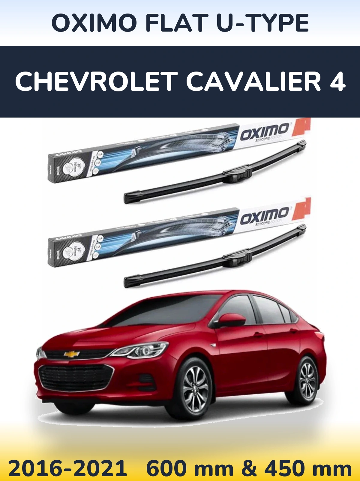 Ștergătoare Oximo Flat U-type pentru Chevrolet Cavalier 4