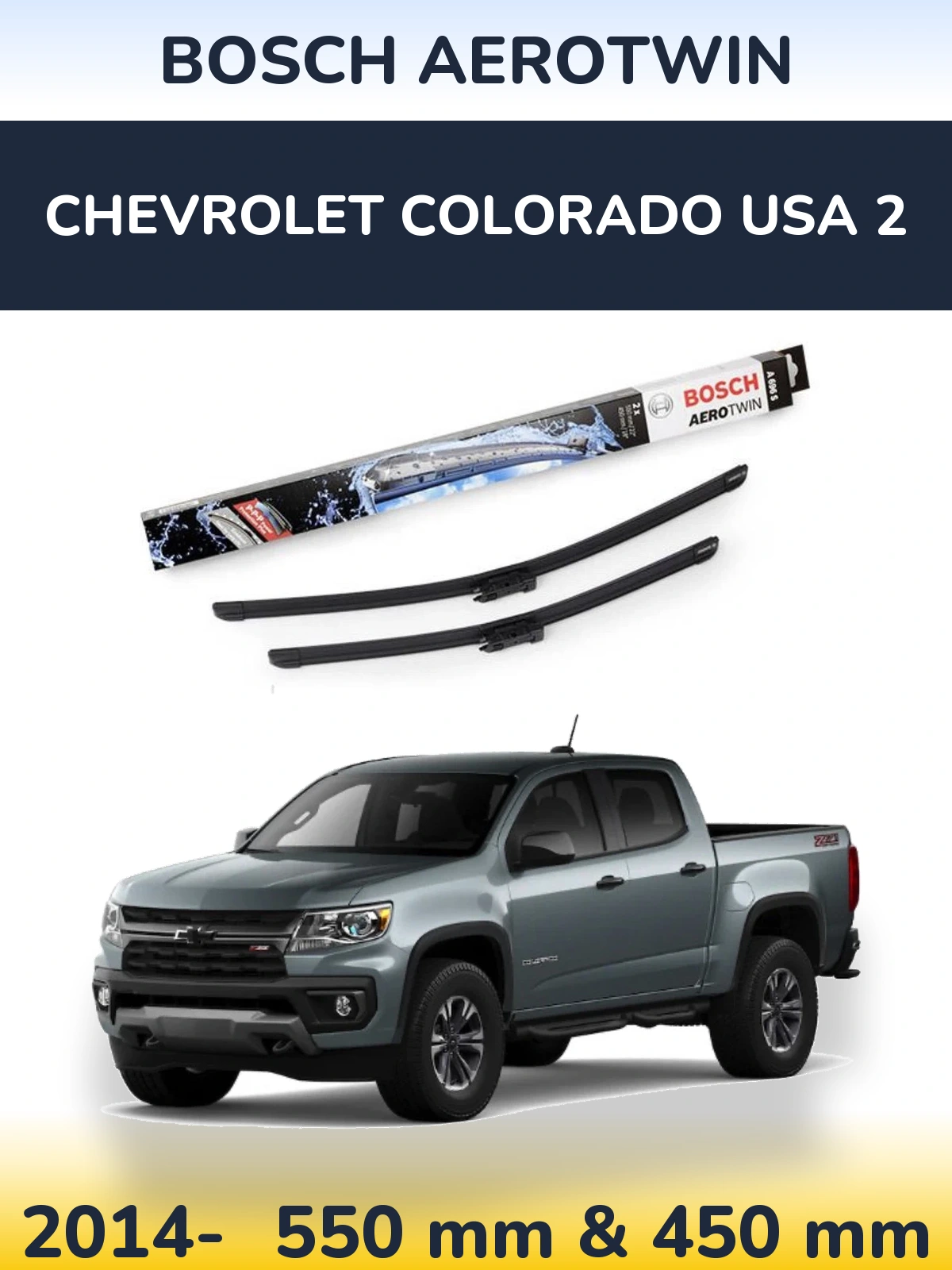 Ștergătoare BOSCH AeroTwin pentru Chevrolet Colorado USA 2