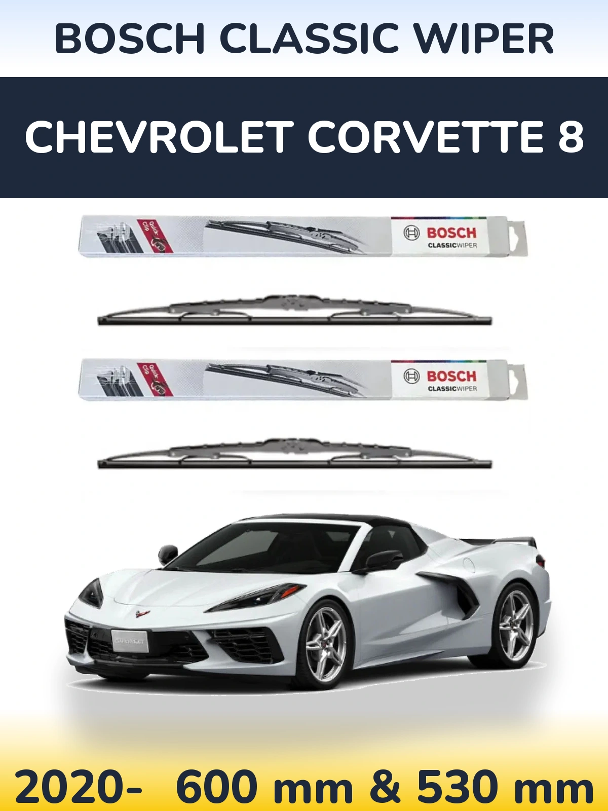 Ștergătoare BOSCH Classic Wiper pentru Chevrolet Corvette 8