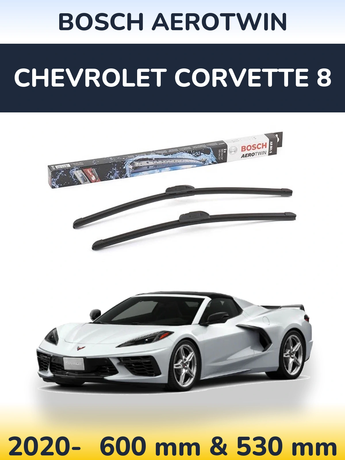 Ștergătoare BOSCH AeroTwin pentru Chevrolet Corvette 8