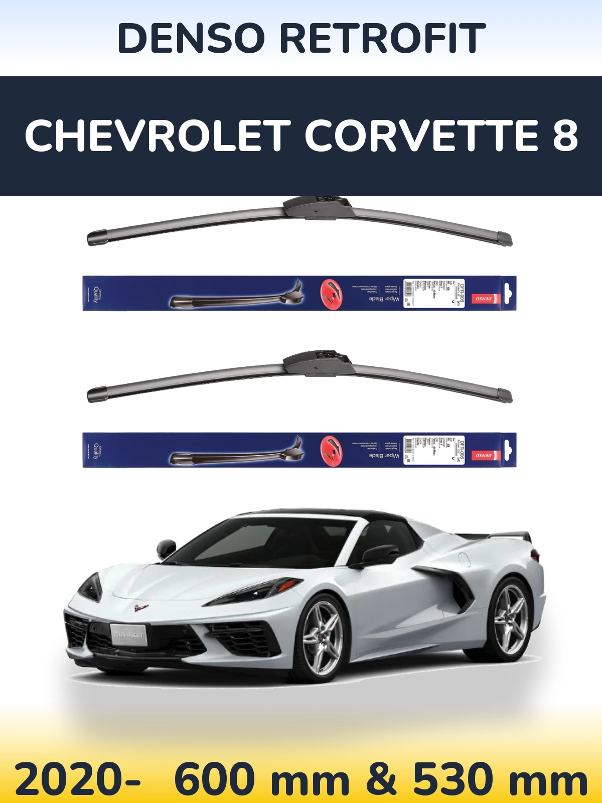 Комплект передних дворников Denso Retrofit 600 & 530 мм для Chevrolet Corvette 8 2020-2026