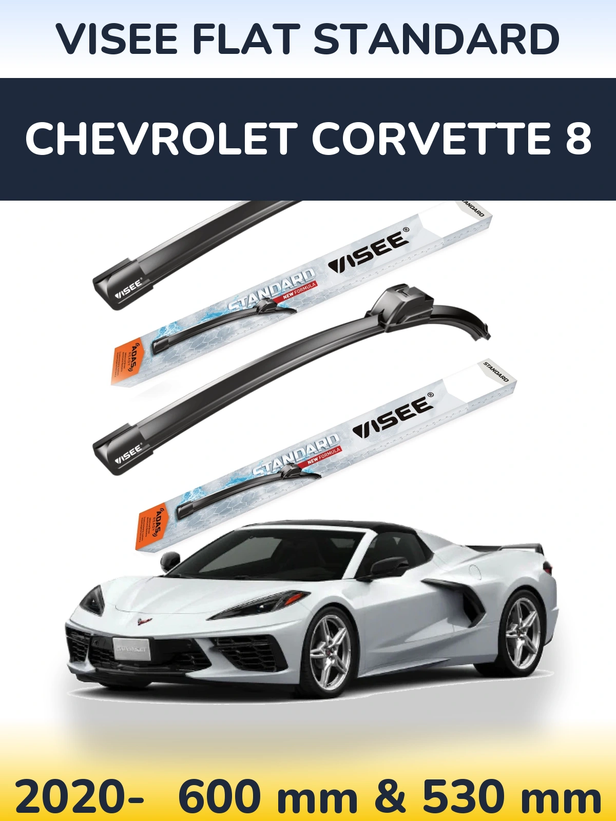 Ștergătoare VISEE FLAT STANDARD pentru Chevrolet Corvette 8