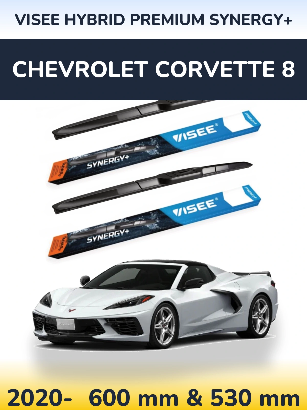 Ștergătoare VISEE HYBRID PREMIUM SYNERGY+ pentru Chevrolet Corvette 8