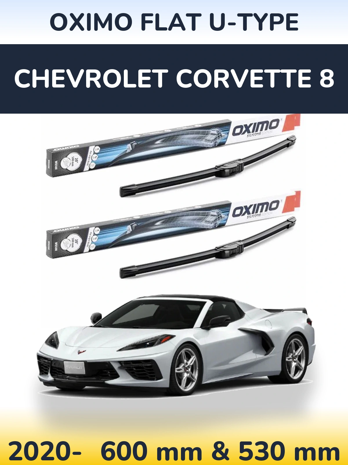 Ștergătoare Oximo Flat U-type pentru Chevrolet Corvette 8