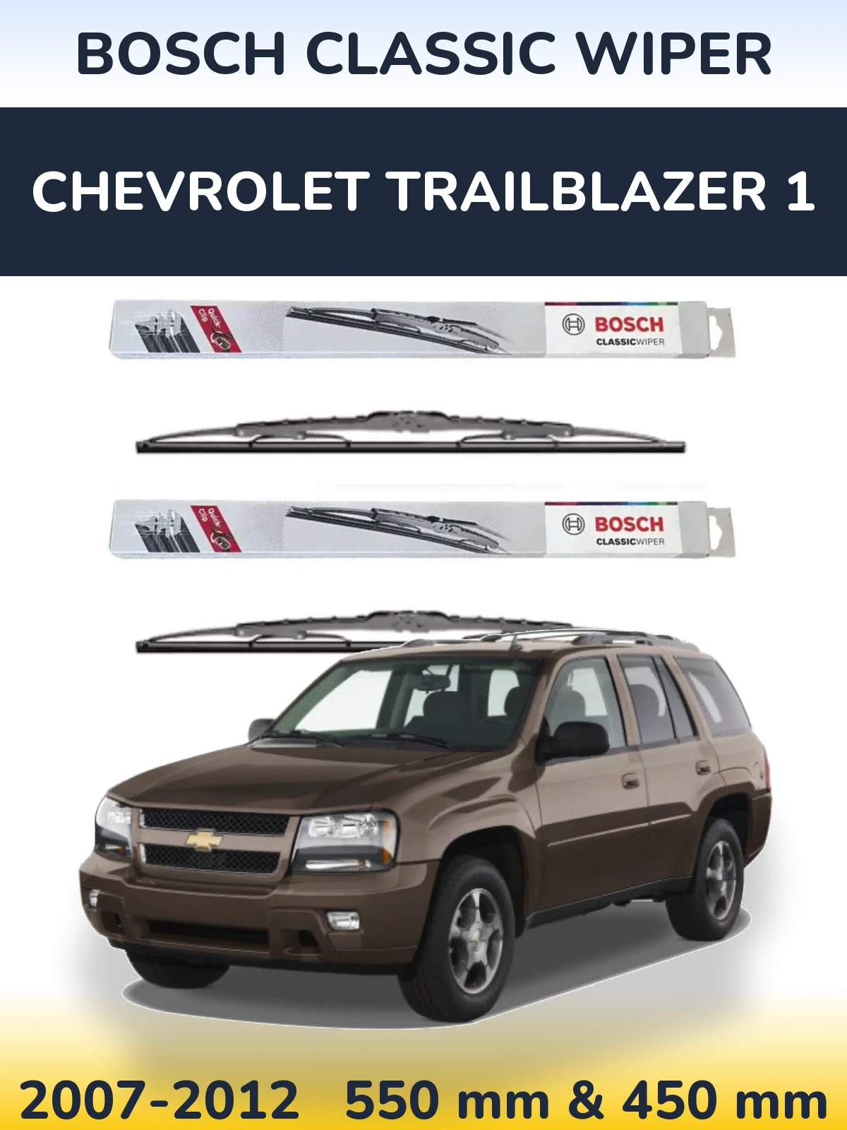 Ștergătoare BOSCH Classic Wiper pentru Chevrolet TrailBlazer 1