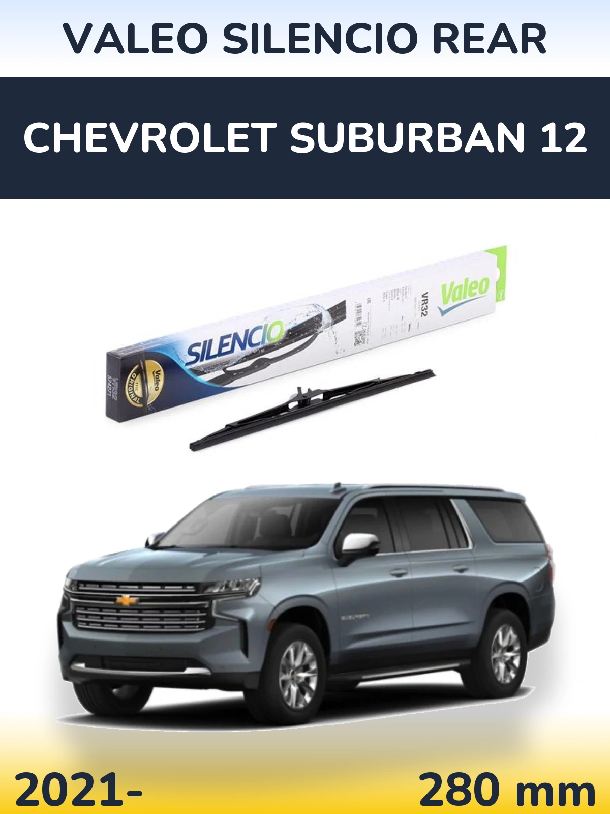 Ștergătoare Valeo Silencio Rear pentru Chevrolet Suburban 12
