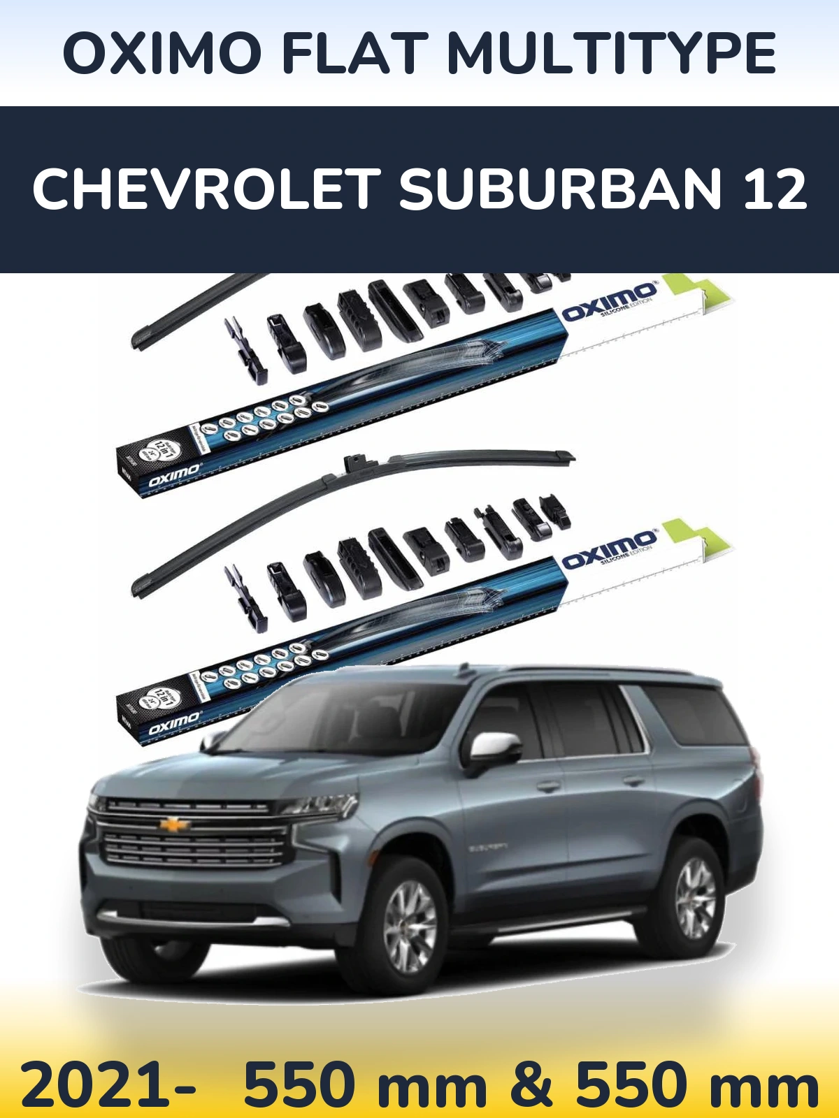 Ștergătoare Oximo Flat MultiTipe pentru Chevrolet Suburban 12