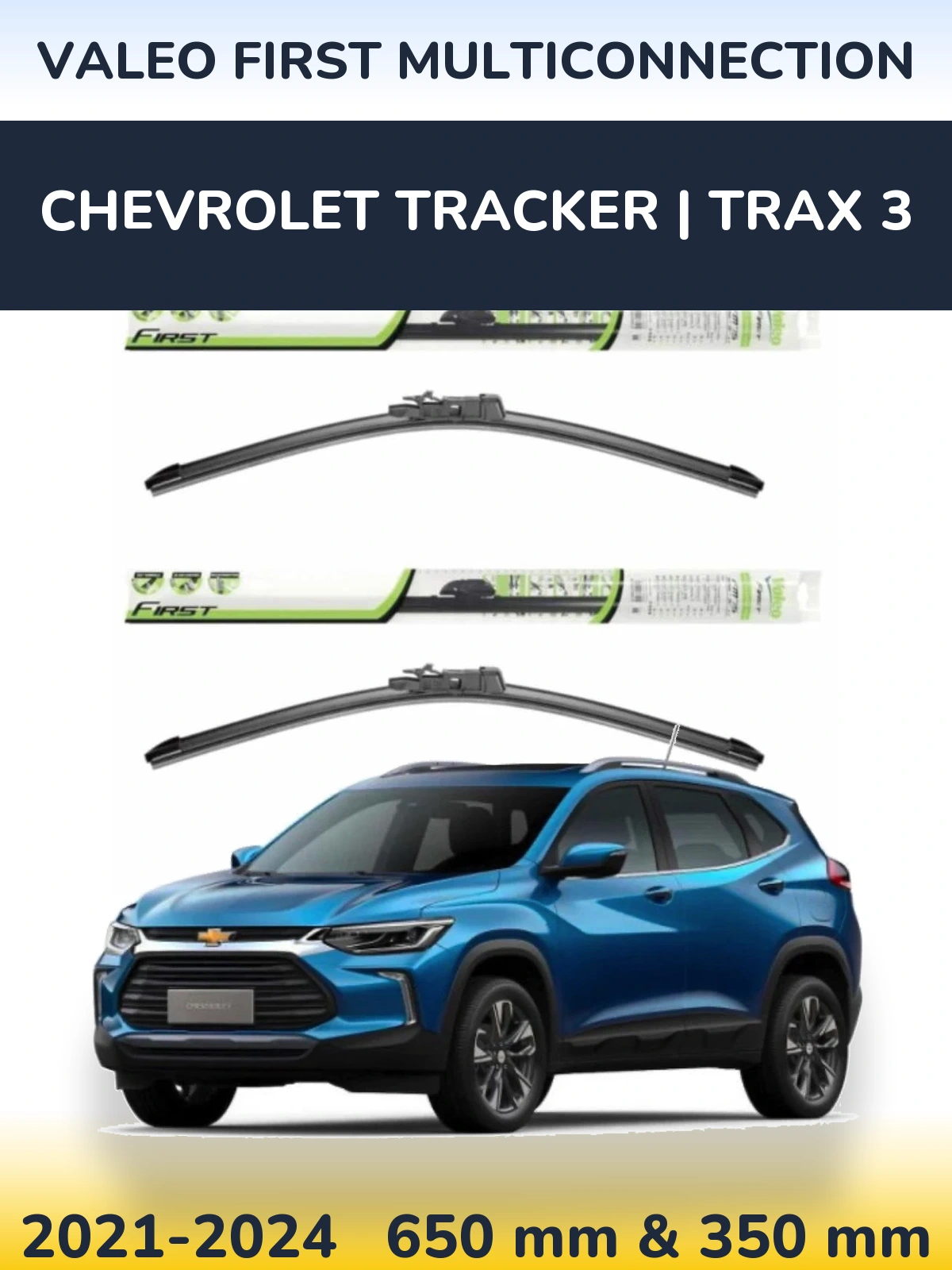Ștergătoare Valeo First MultiConnection pentru Chevrolet Tracker | Trax 3