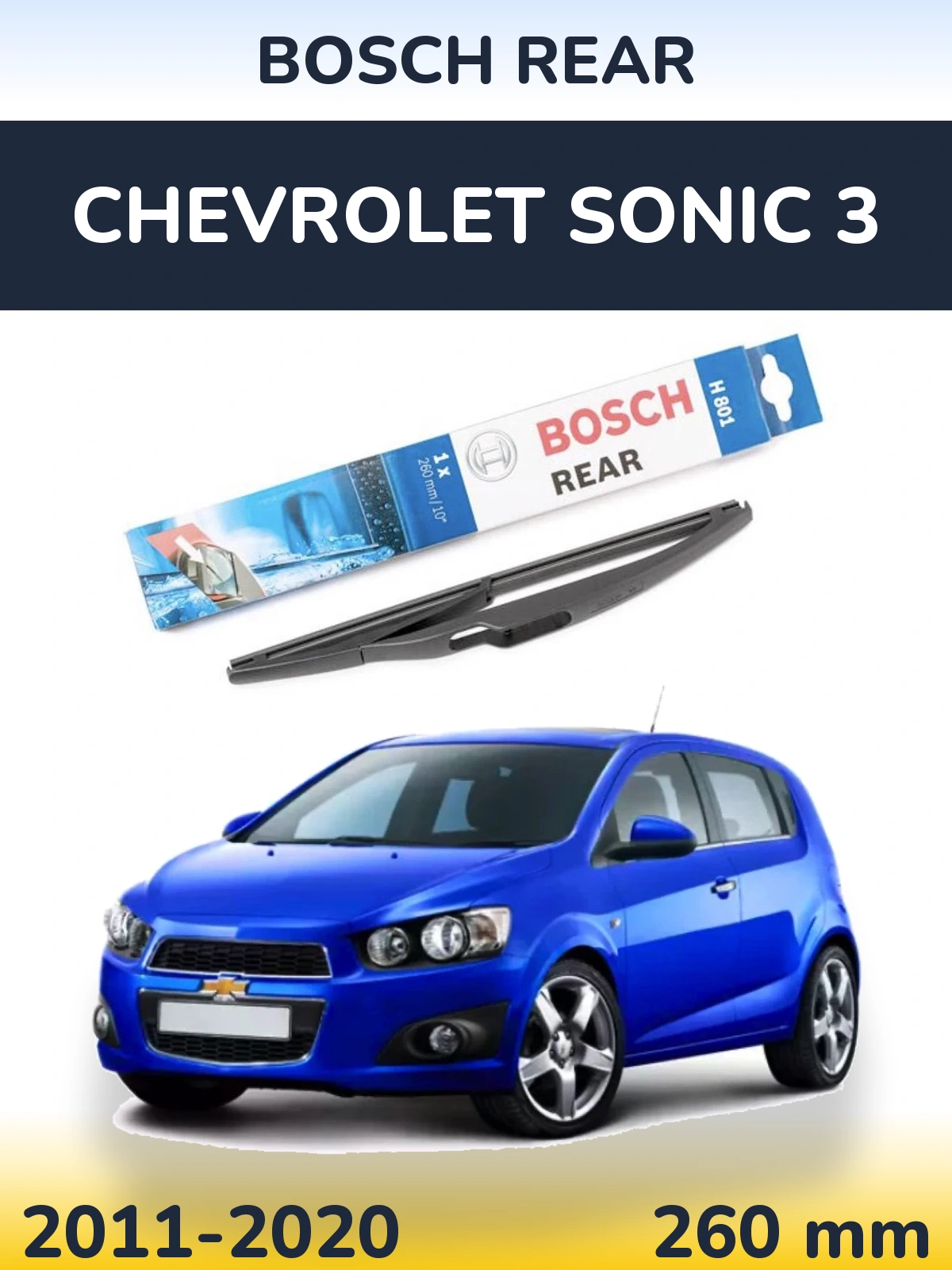 Ștergătoare BOSCH Rear pentru Chevrolet Sonic 3