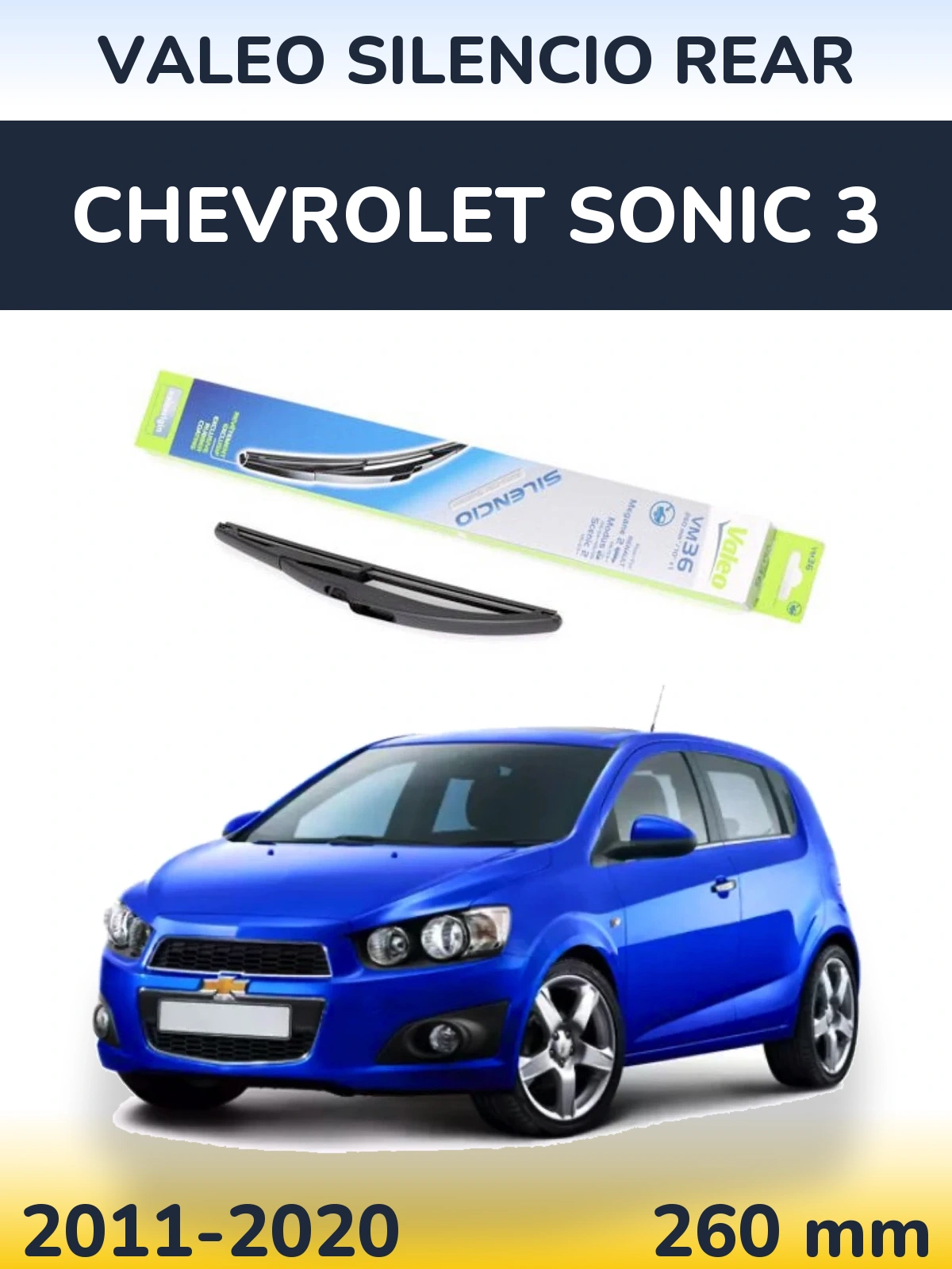 Задня щітка Valeo Silencio Rear 260 мм для Chevrolet Sonic 3 2011-2020