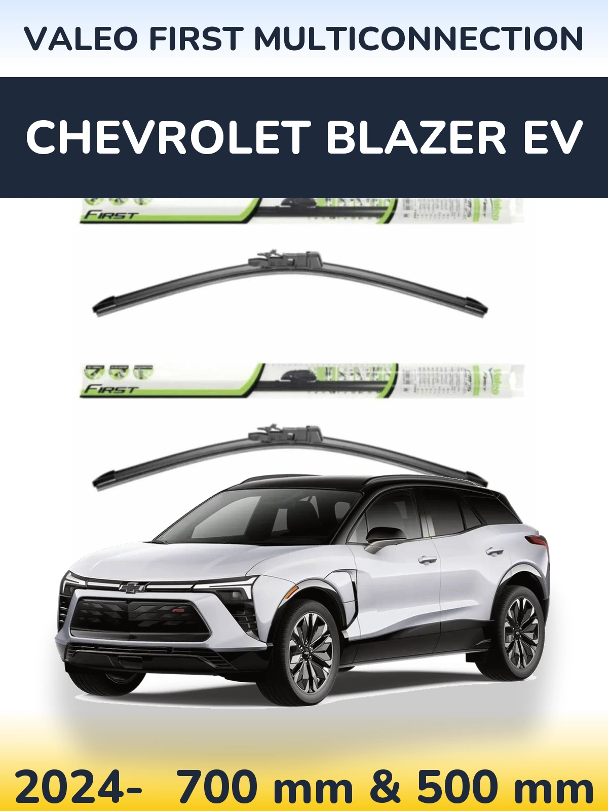 Ștergătoare Valeo First MultiConnection pentru Chevrolet Blazer EV