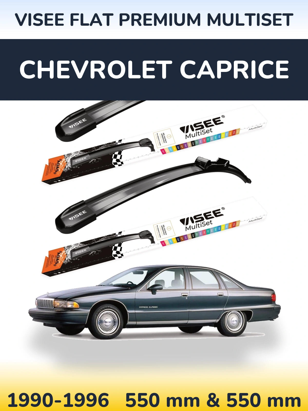 Ștergătoare VISEE FLAT PREMIUM MultiSet pentru Chevrolet Caprice