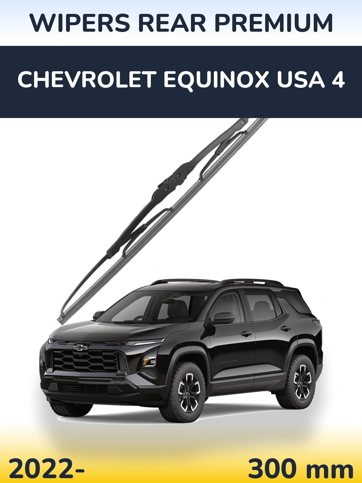 Ștergătoare WIPERS REAR PREMIUM pentru Chevrolet Equinox USA 4