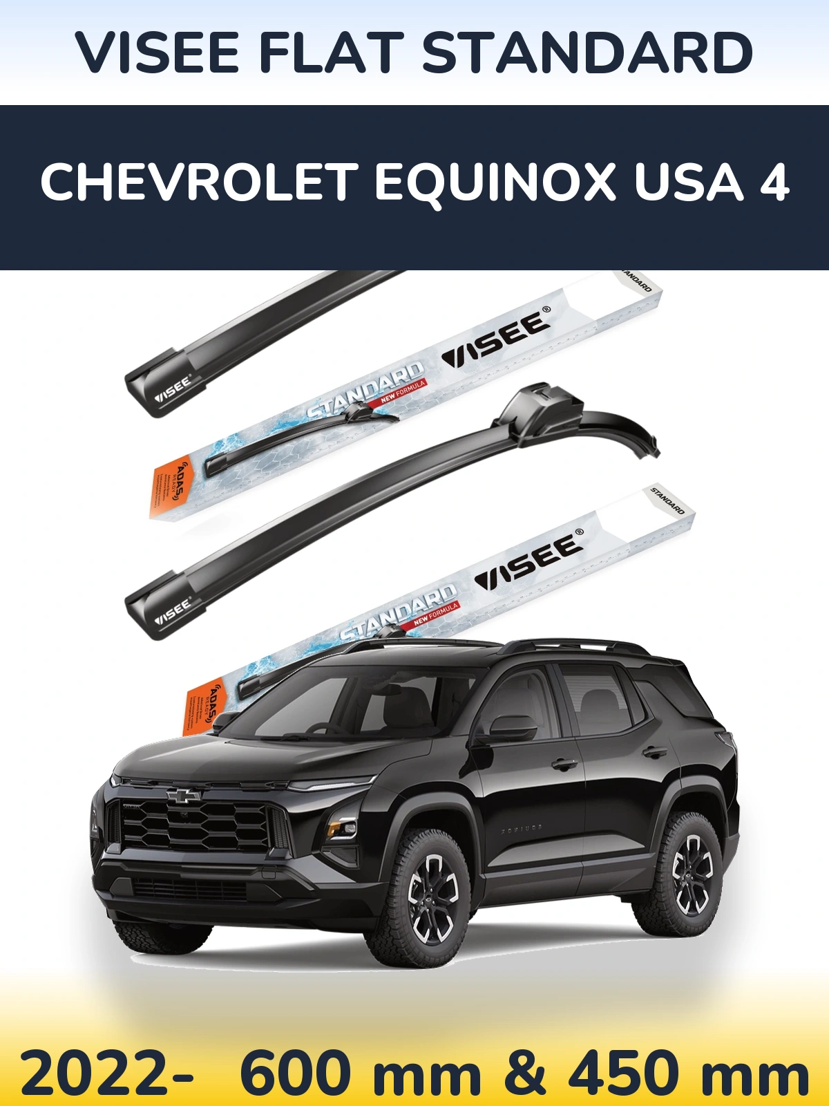 Ștergătoare VISEE FLAT STANDARD pentru Chevrolet Equinox USA 4