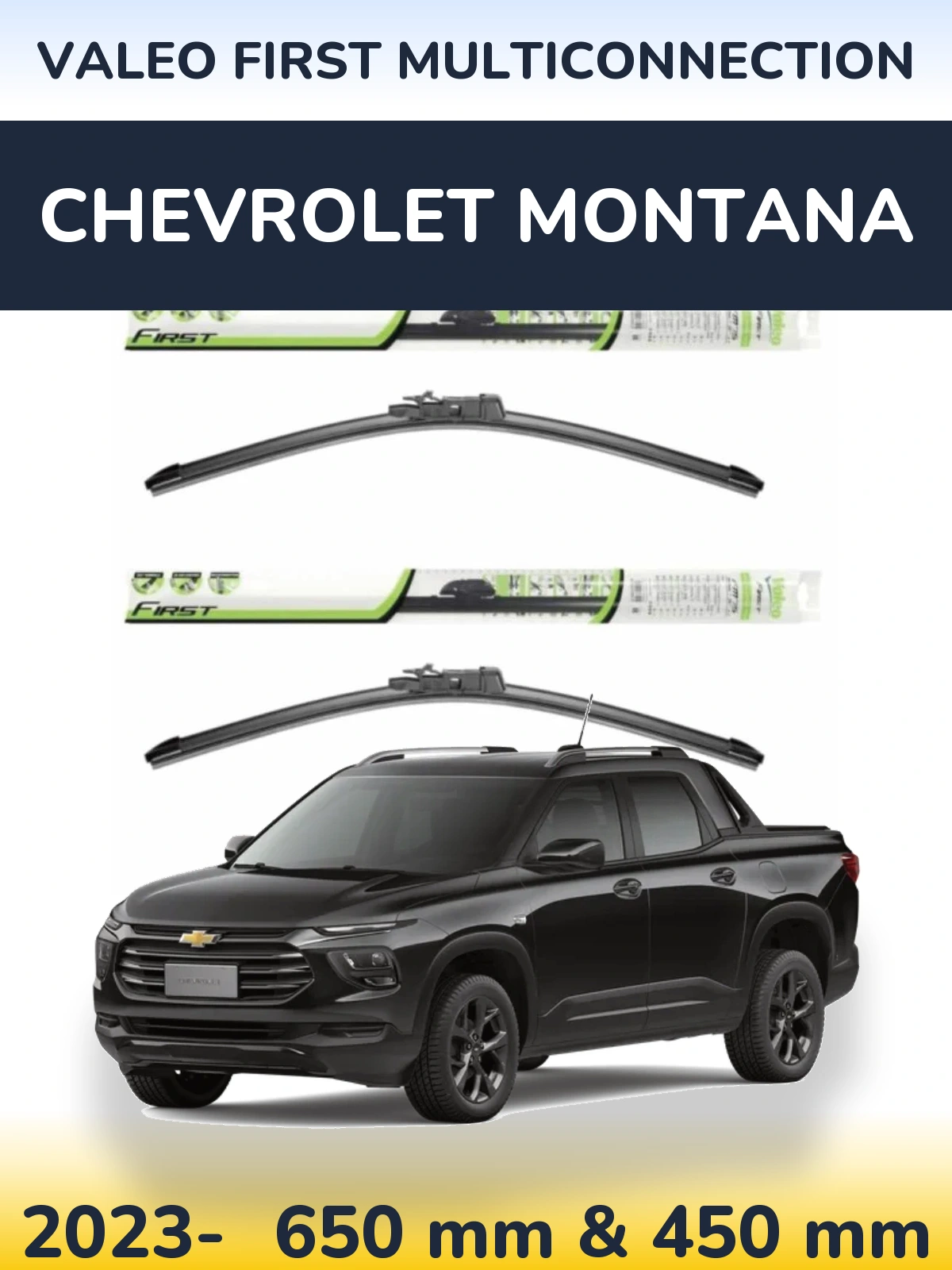 Ștergătoare Valeo First MultiConnection pentru Chevrolet Montana
