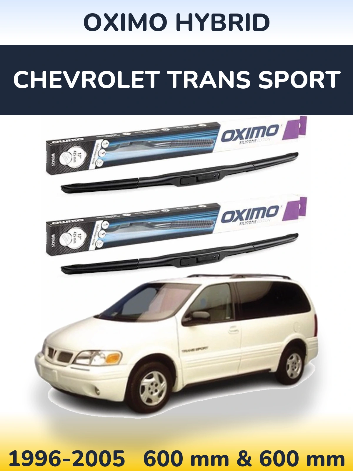 Ștergătoare Oximo Hybrid pentru Chevrolet Trans Sport