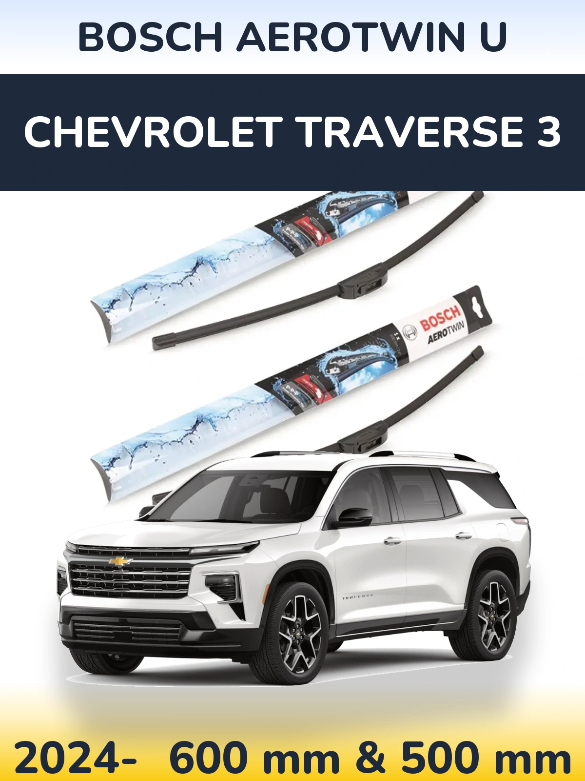 Ștergătoare BOSCH AeroTwin U pentru Chevrolet Traverse 3