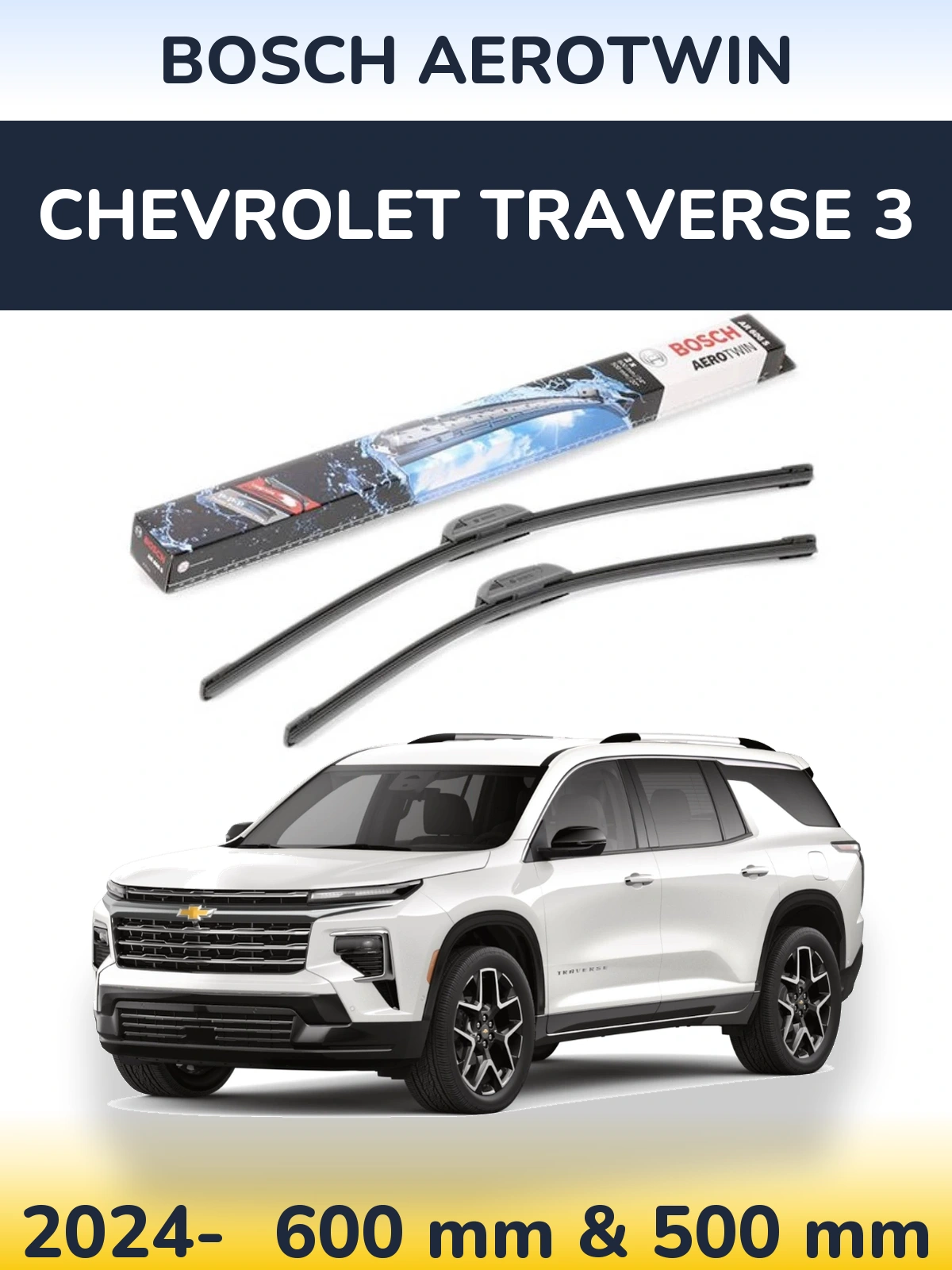 Ștergătoare BOSCH AeroTwin pentru Chevrolet Traverse 3