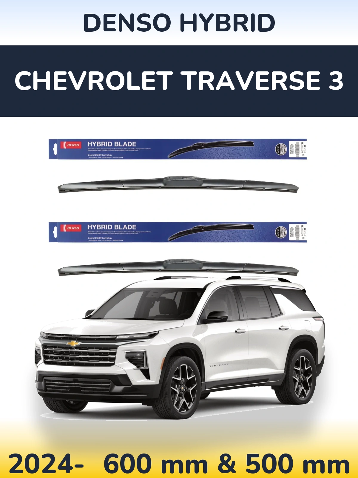 Ștergătoare Denso Hybrid pentru Chevrolet Traverse 3