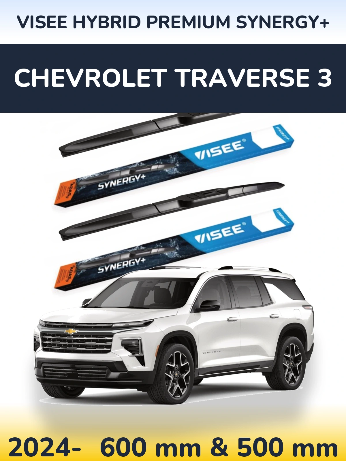 Ștergătoare VISEE HYBRID PREMIUM SYNERGY+ pentru Chevrolet Traverse 3
