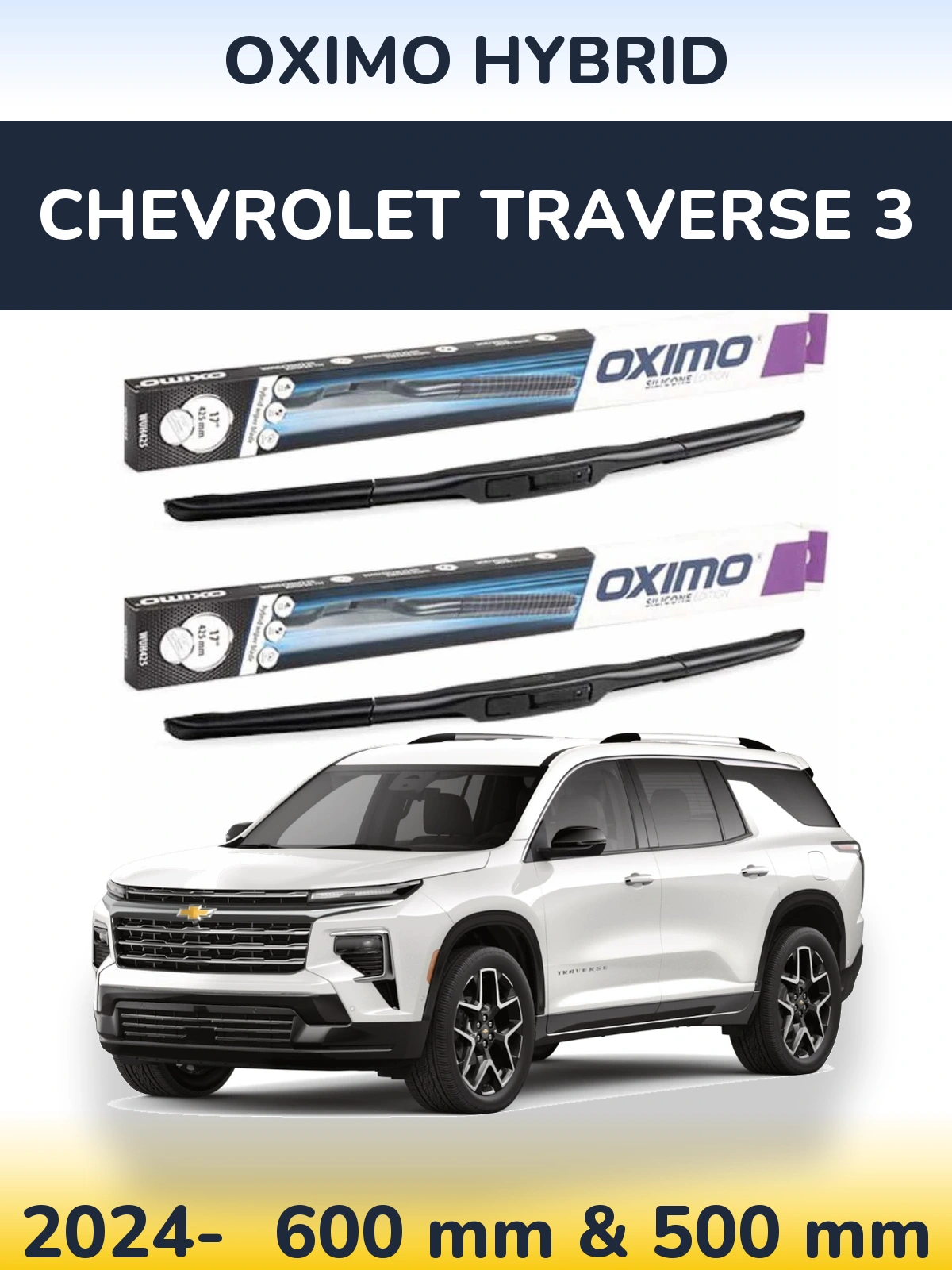 Ștergătoare Oximo Hybrid pentru Chevrolet Traverse 3