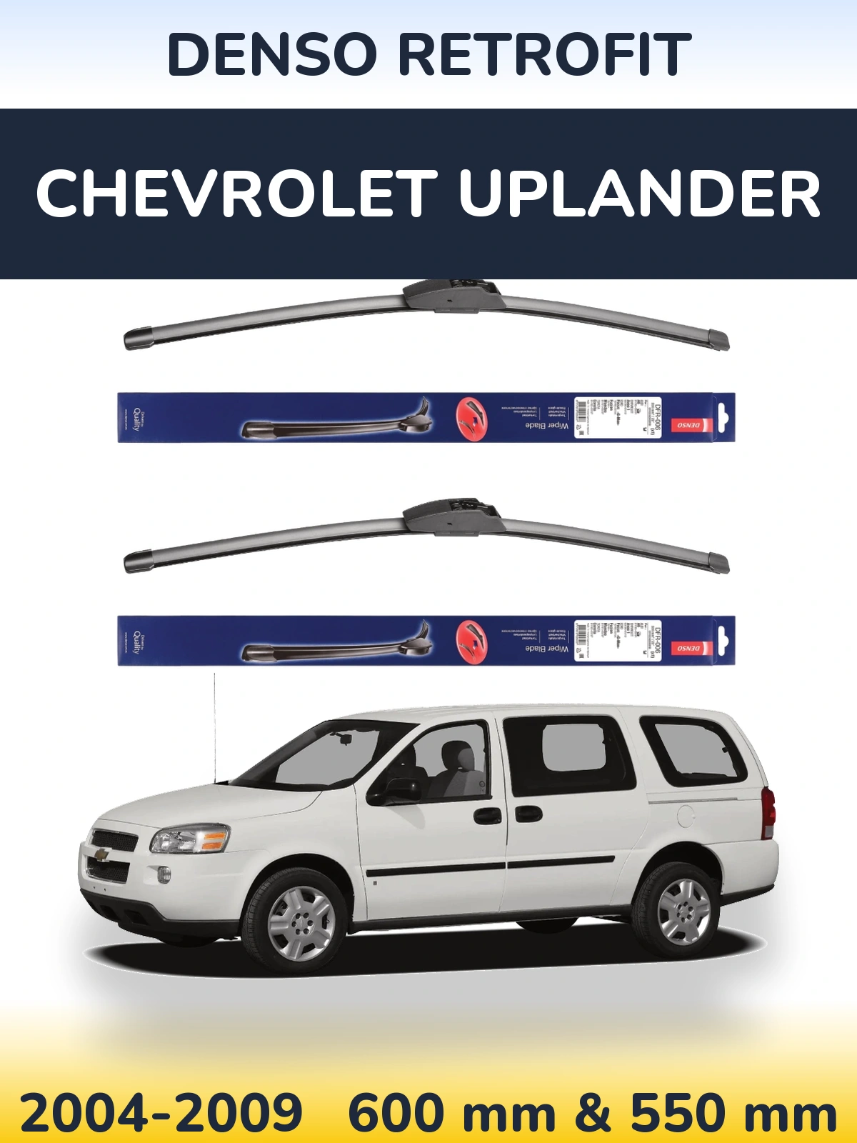 Ștergătoare Denso Retrofit pentru Chevrolet Uplander