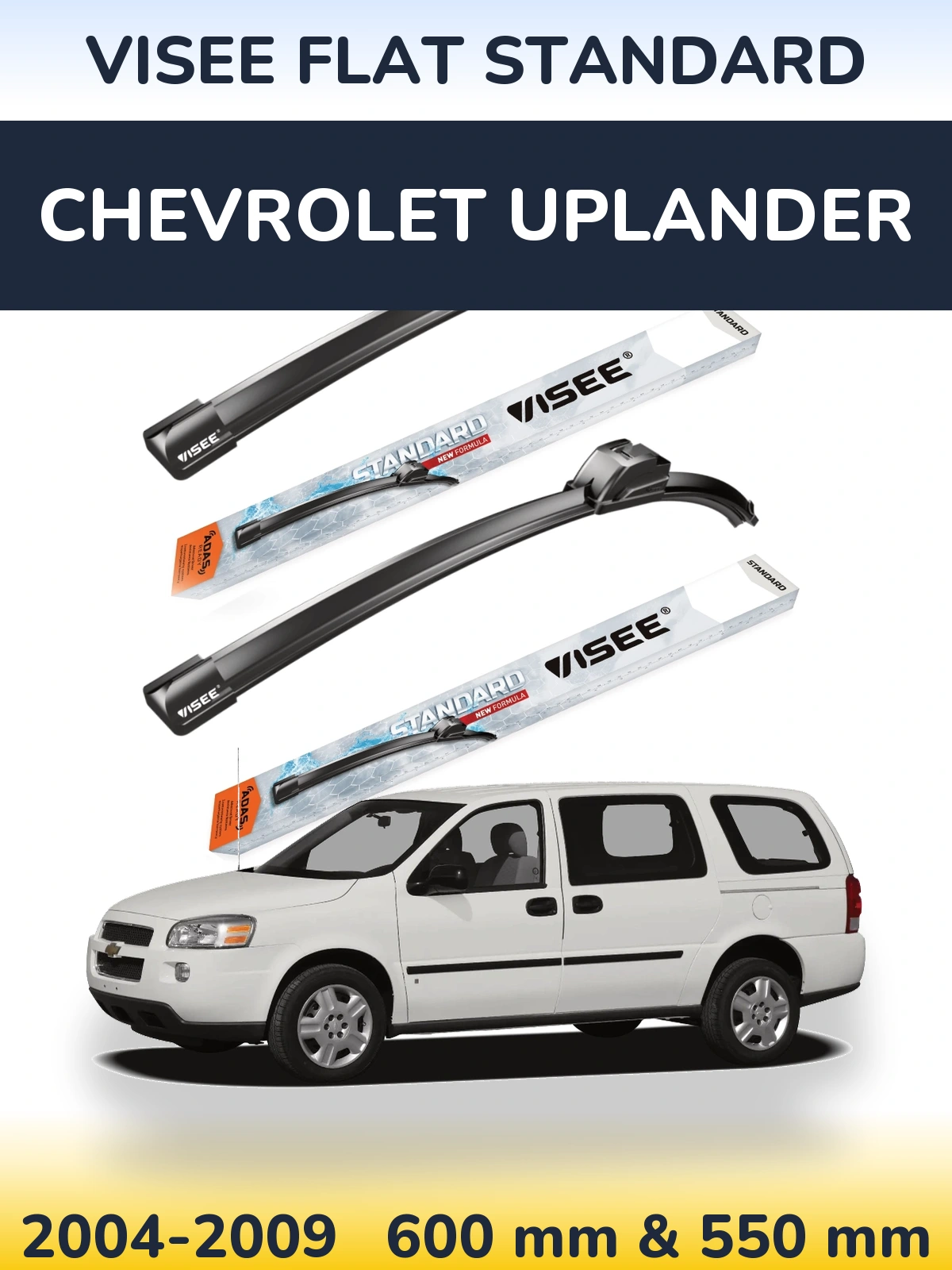 Ștergătoare VISEE FLAT STANDARD pentru Chevrolet Uplander
