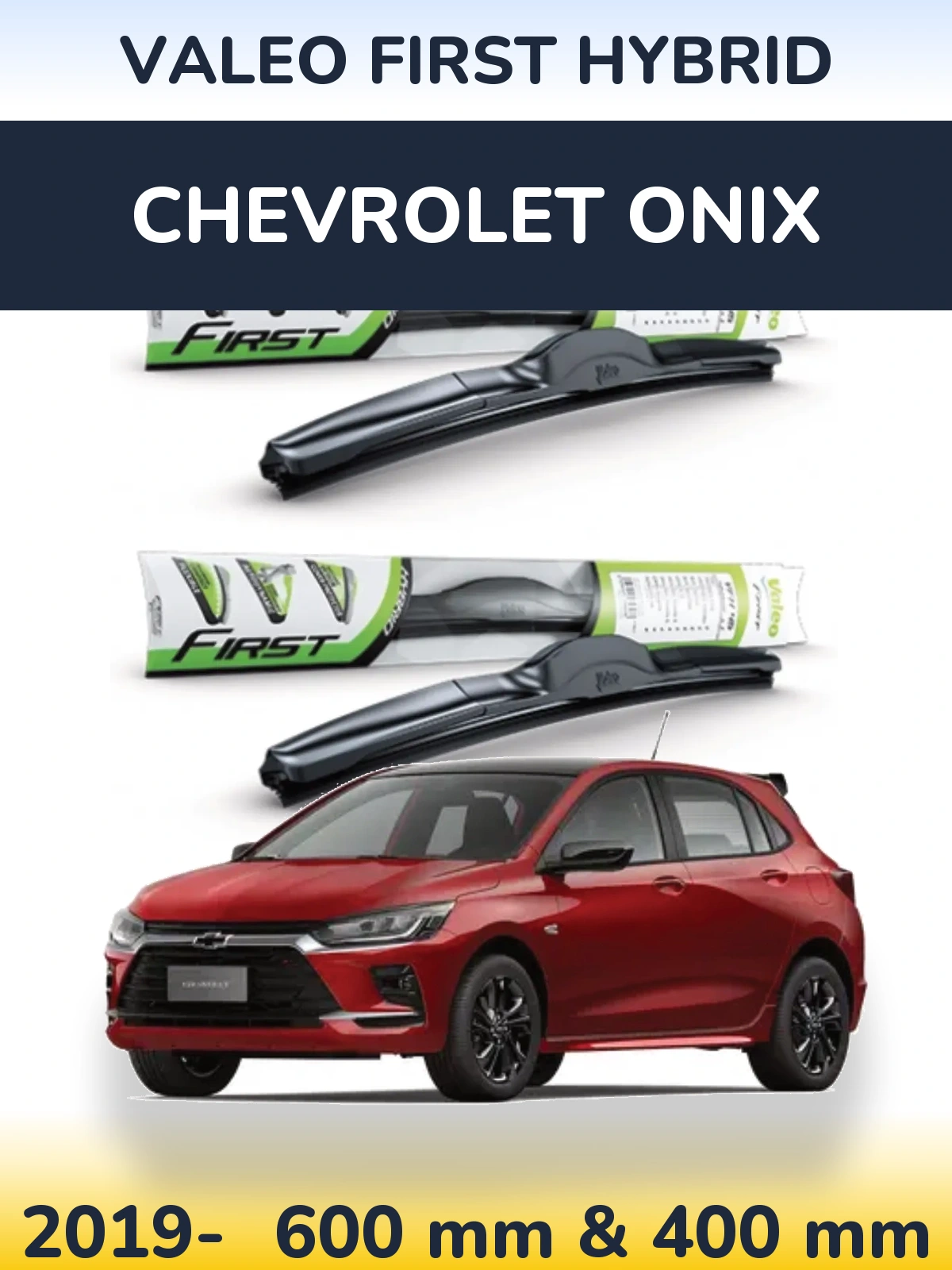 Ștergătoare Valeo First Hybrid pentru Chevrolet Onix