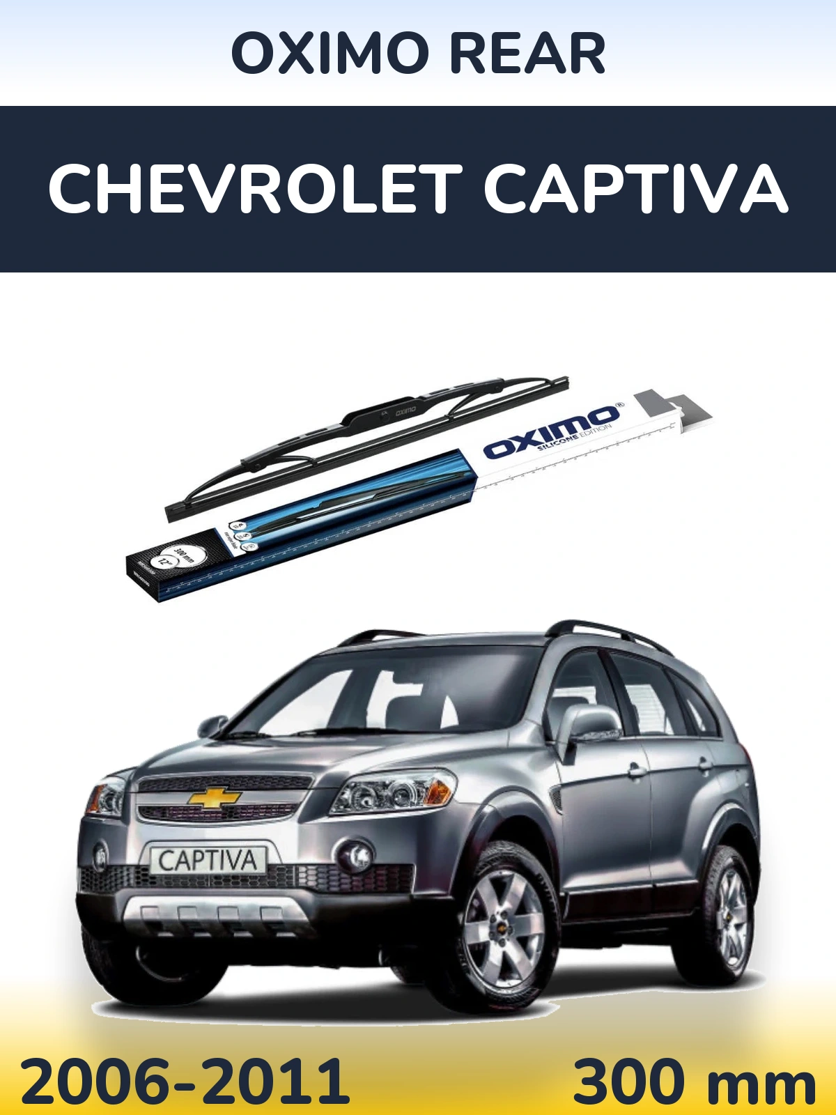 Ștergătoare Oximo Rear pentru Chevrolet Captiva