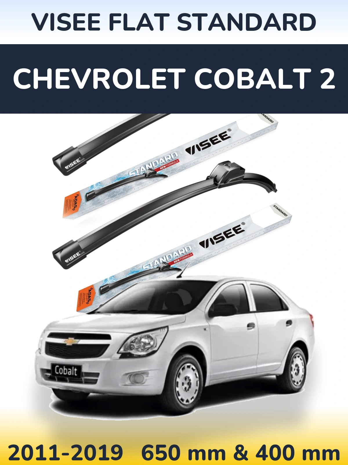 Front wiper blade set VISEE FLAT STANDARD 650 & 400 mm for Chevrolet Cobalt 2 2011-2019