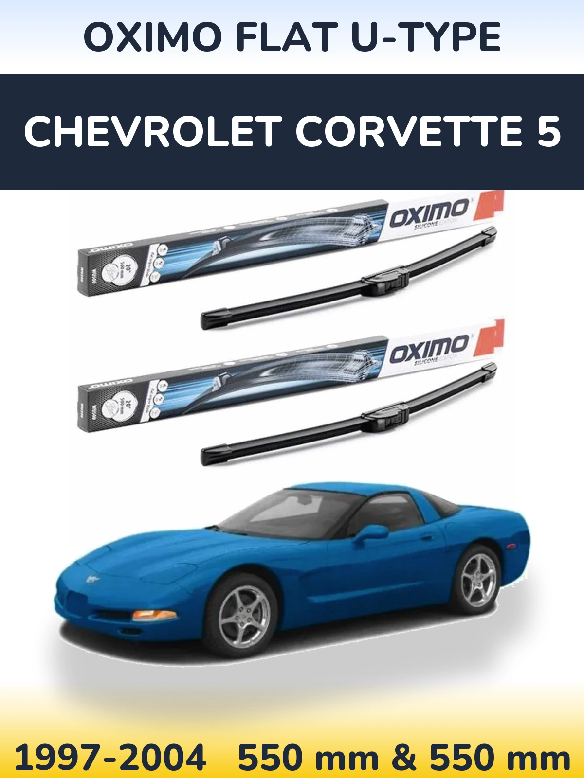 Ștergătoare Oximo Flat U-type pentru Chevrolet Corvette 5