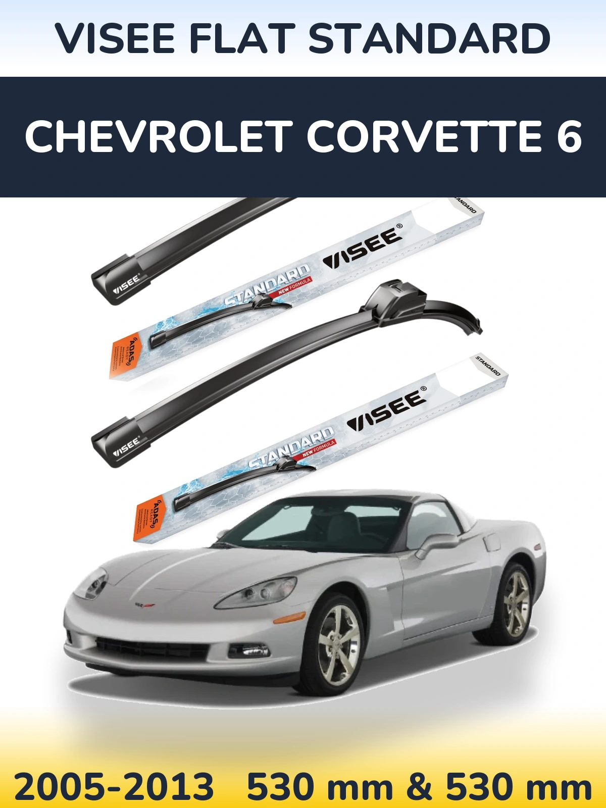 Ștergătoare VISEE FLAT STANDARD pentru Chevrolet Corvette 6