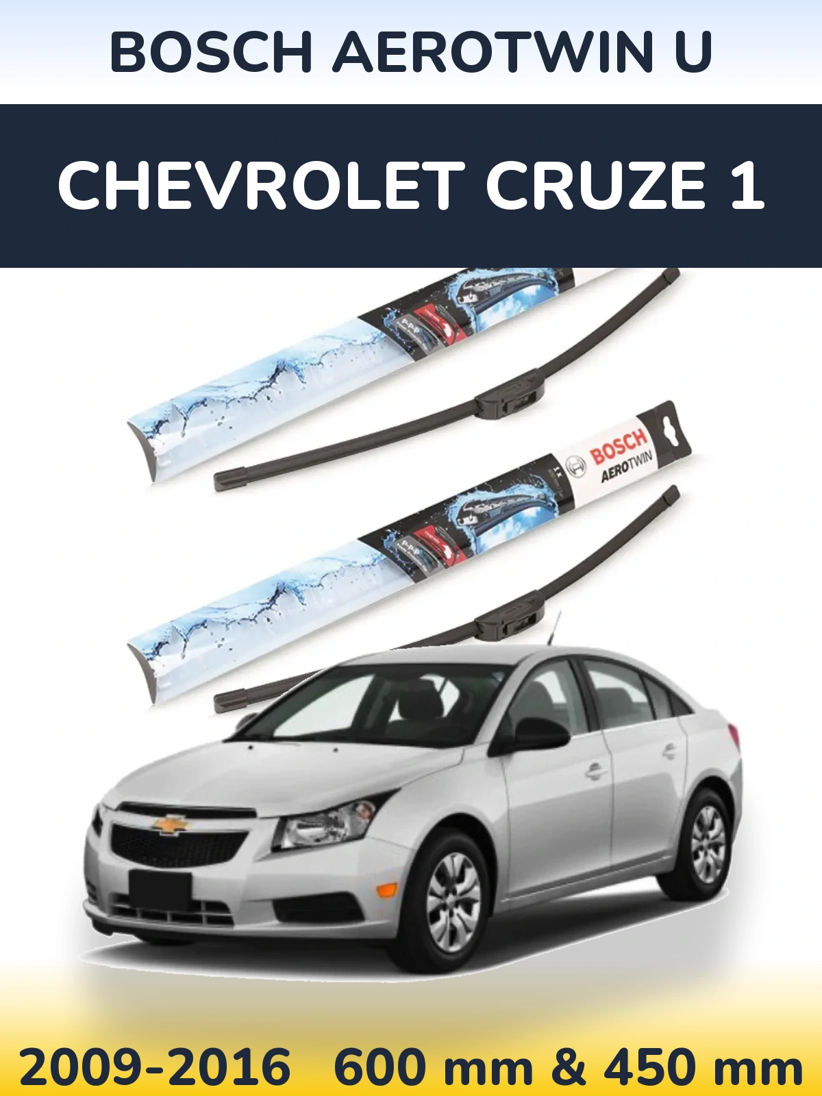 Ștergătoare BOSCH AeroTwin U pentru Chevrolet Cruze 1