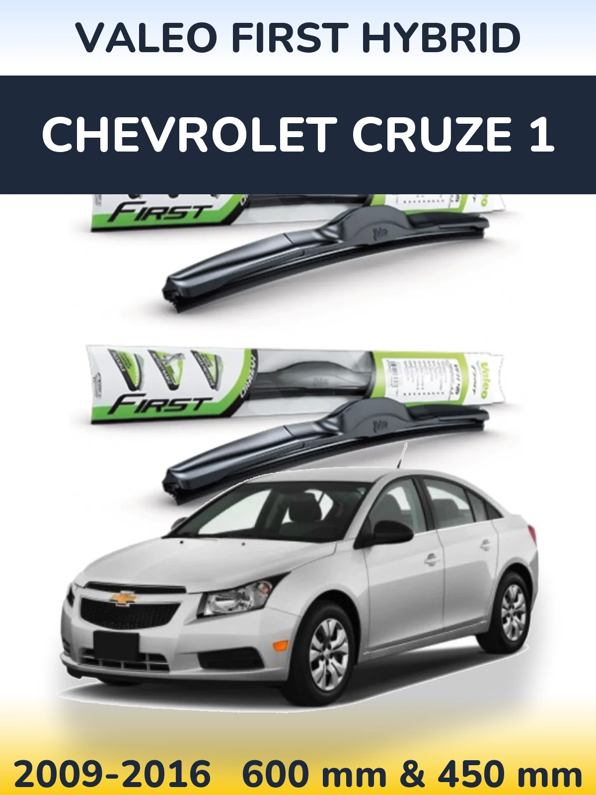 Ștergătoare Valeo First Hybrid pentru Chevrolet Cruze 1
