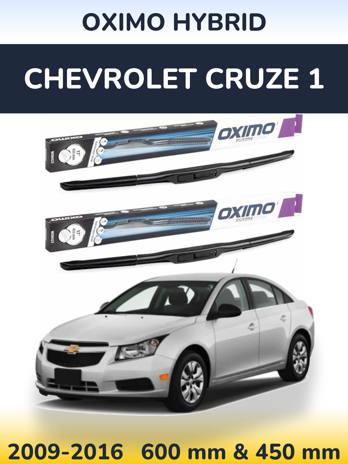 Ștergătoare Oximo Hybrid pentru Chevrolet Cruze 1