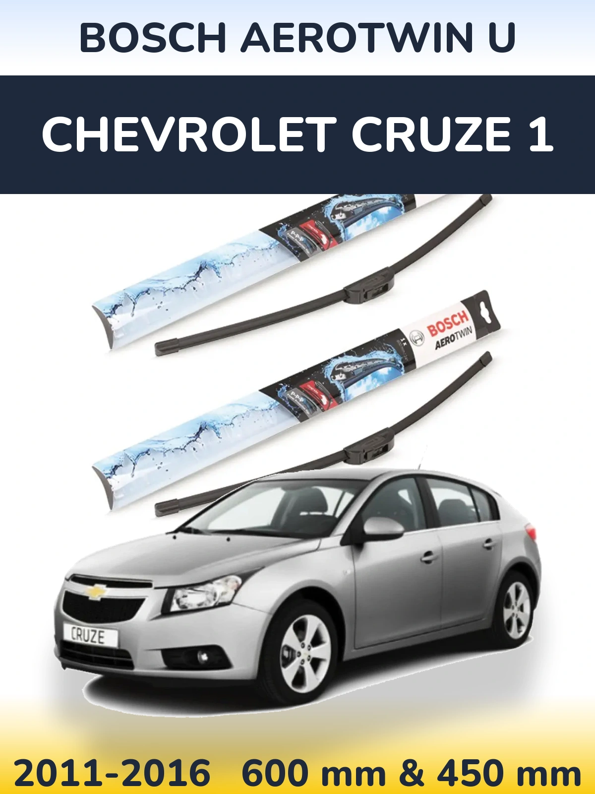 Ștergătoare BOSCH AeroTwin U pentru Chevrolet Cruze 1