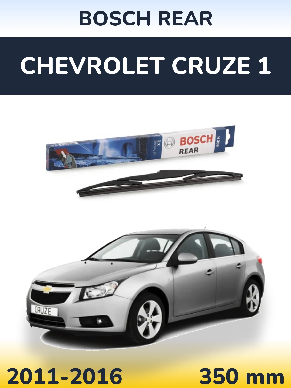 Ștergătoare BOSCH Rear pentru Chevrolet Cruze 1