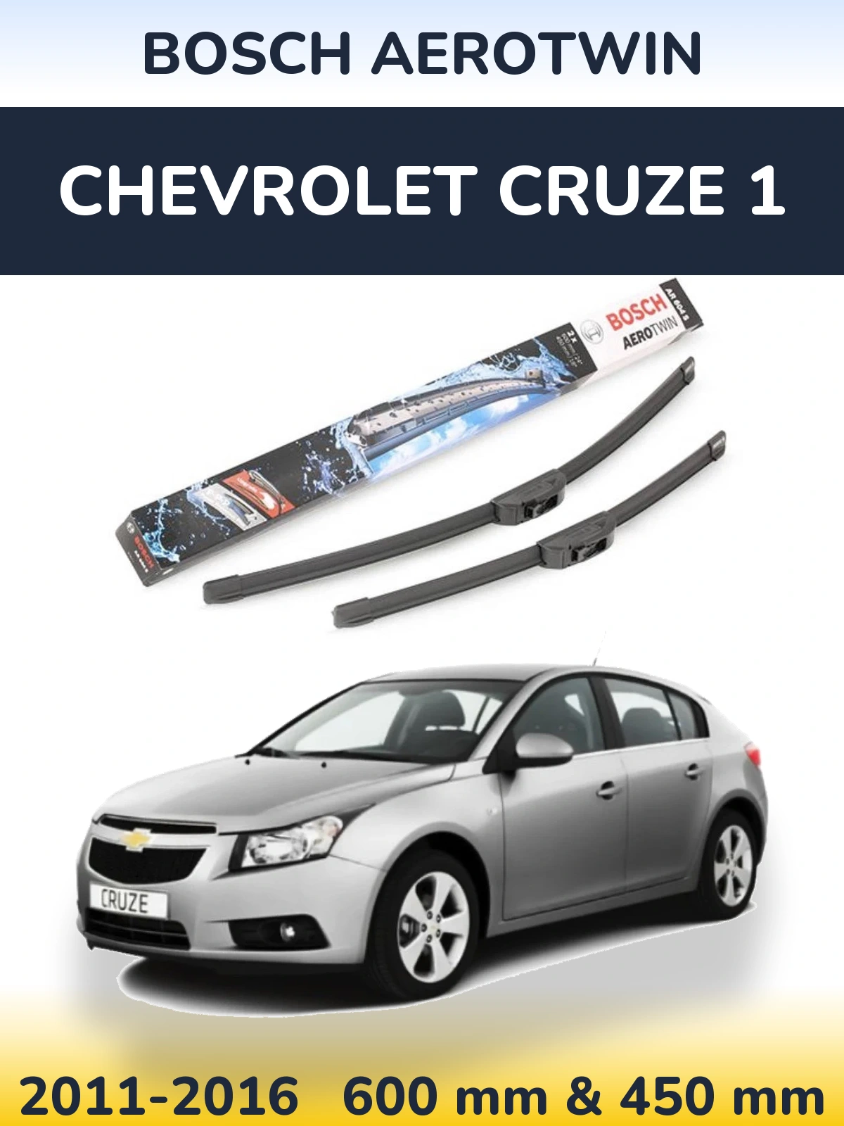 Ștergătoare BOSCH AeroTwin pentru Chevrolet Cruze 1