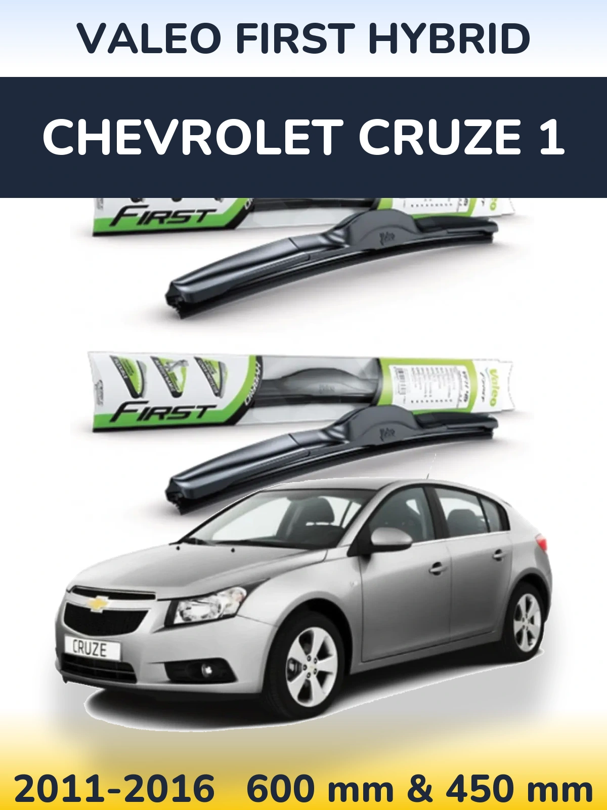 Ștergătoare Valeo First Hybrid pentru Chevrolet Cruze 1
